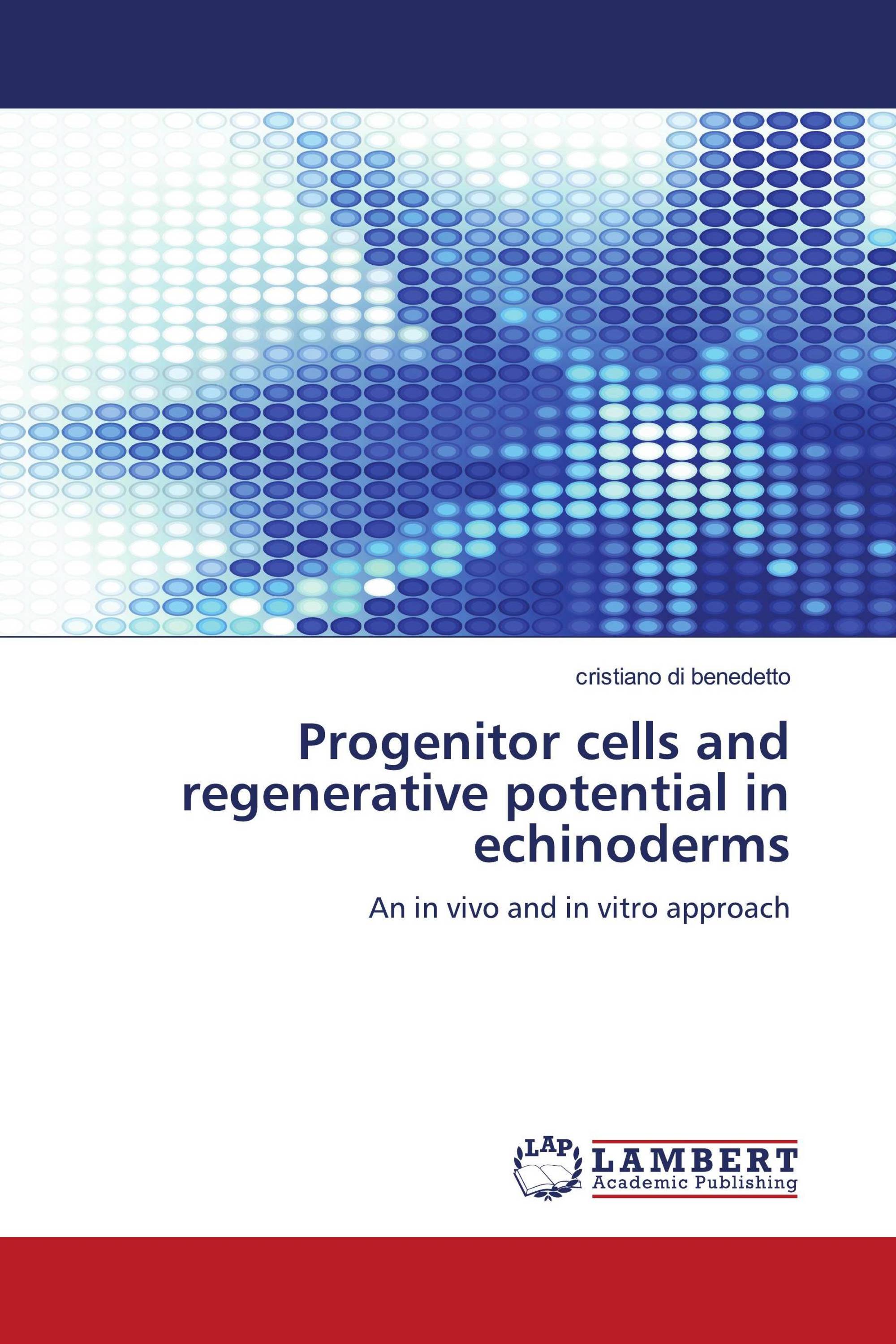 Progenitor cells and regenerative potential in echinoderms