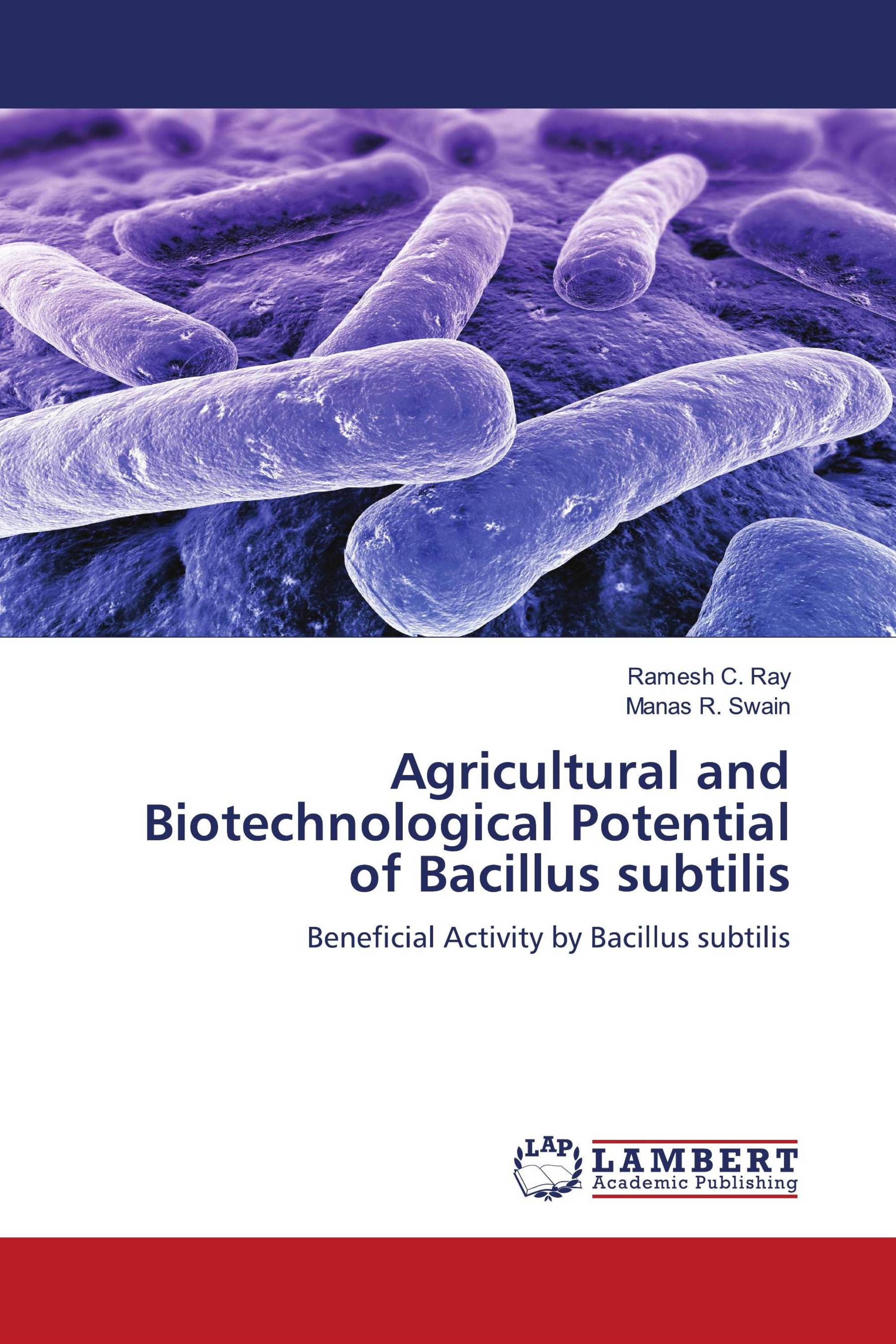 Agricultural and Biotechnological Potential of Bacillus subtilis