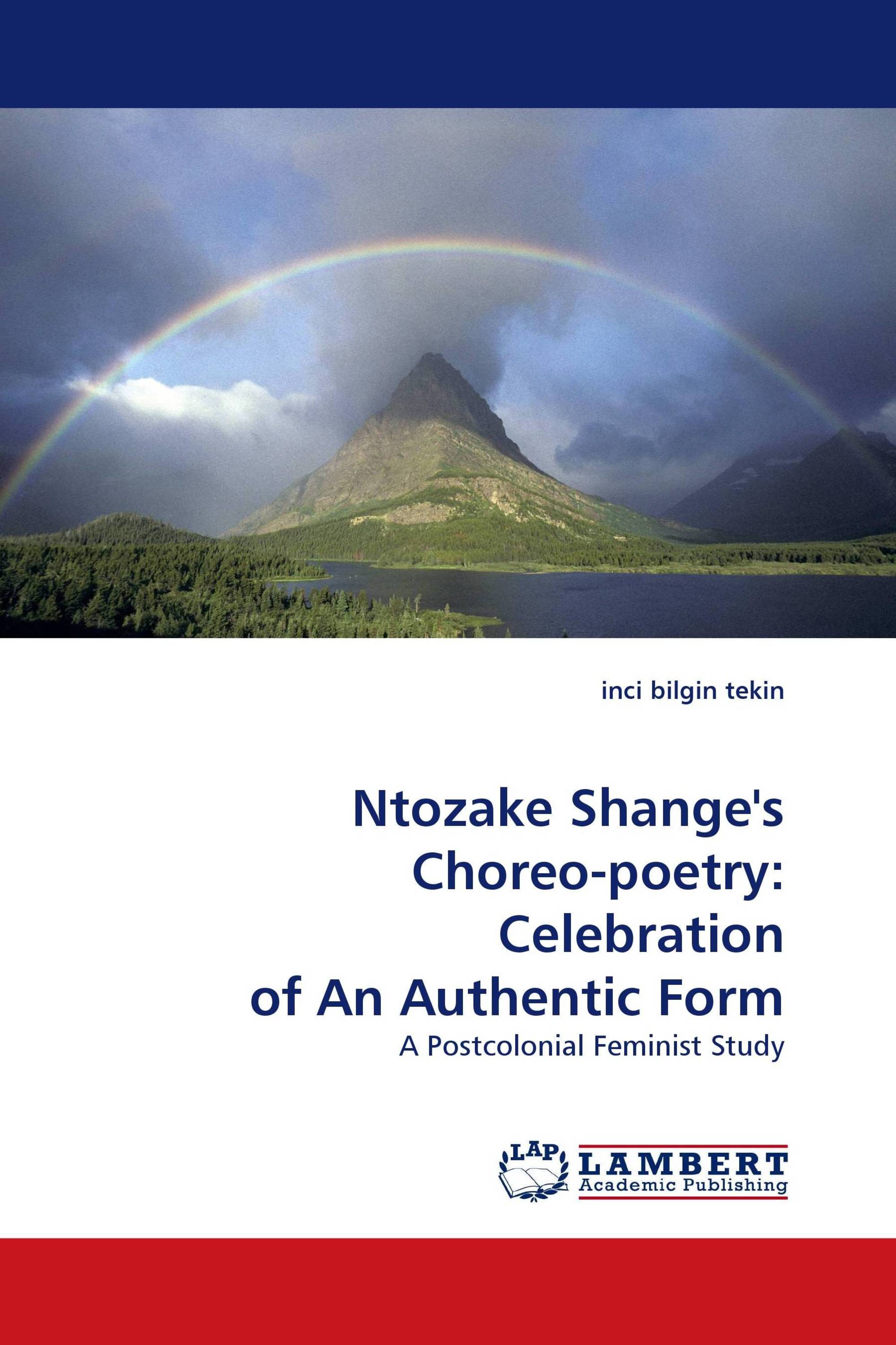 Ntozake Shange's Choreo-poetry: Celebration of An Authentic Form