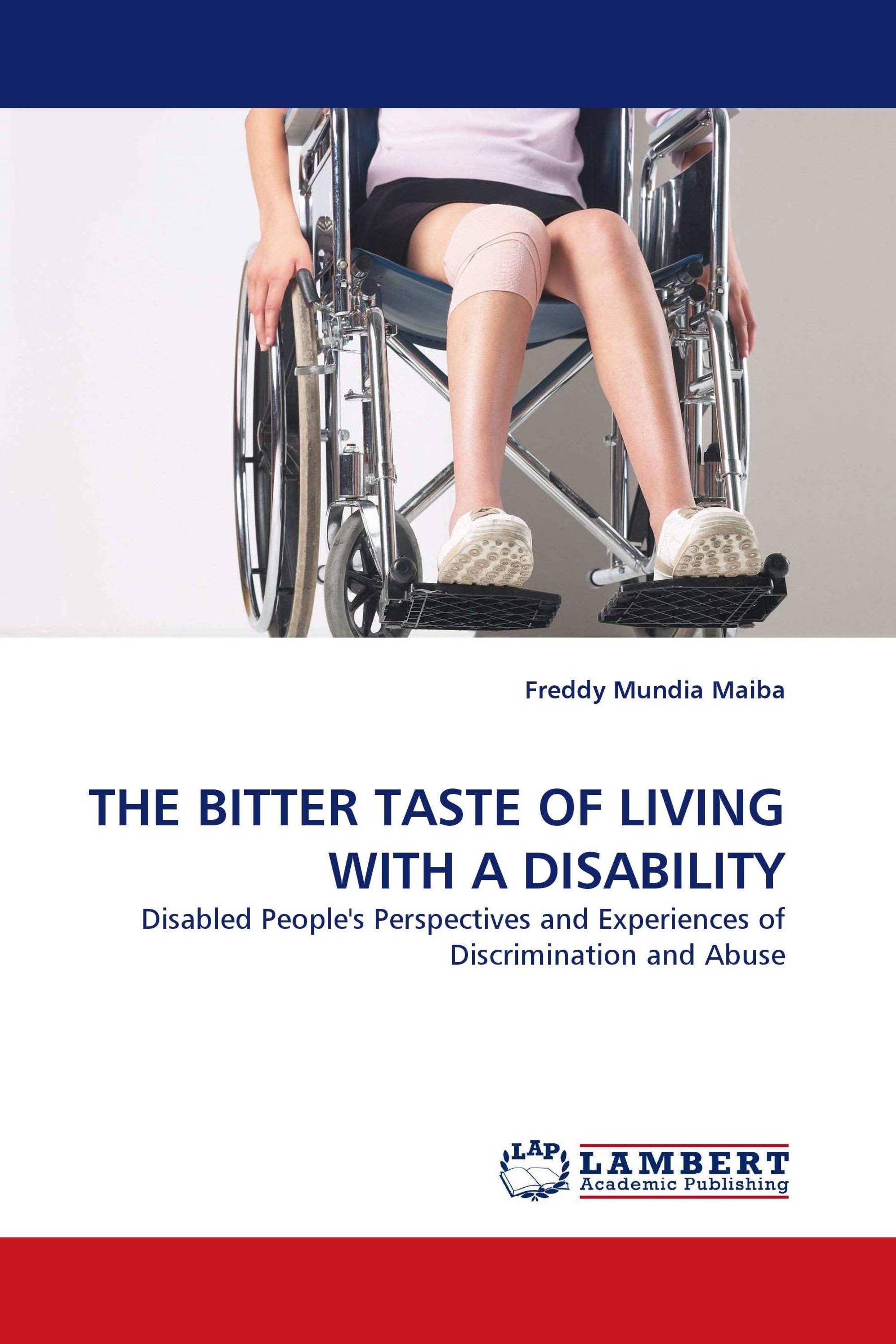 THE BITTER TASTE OF LIVING WITH A DISABILITY