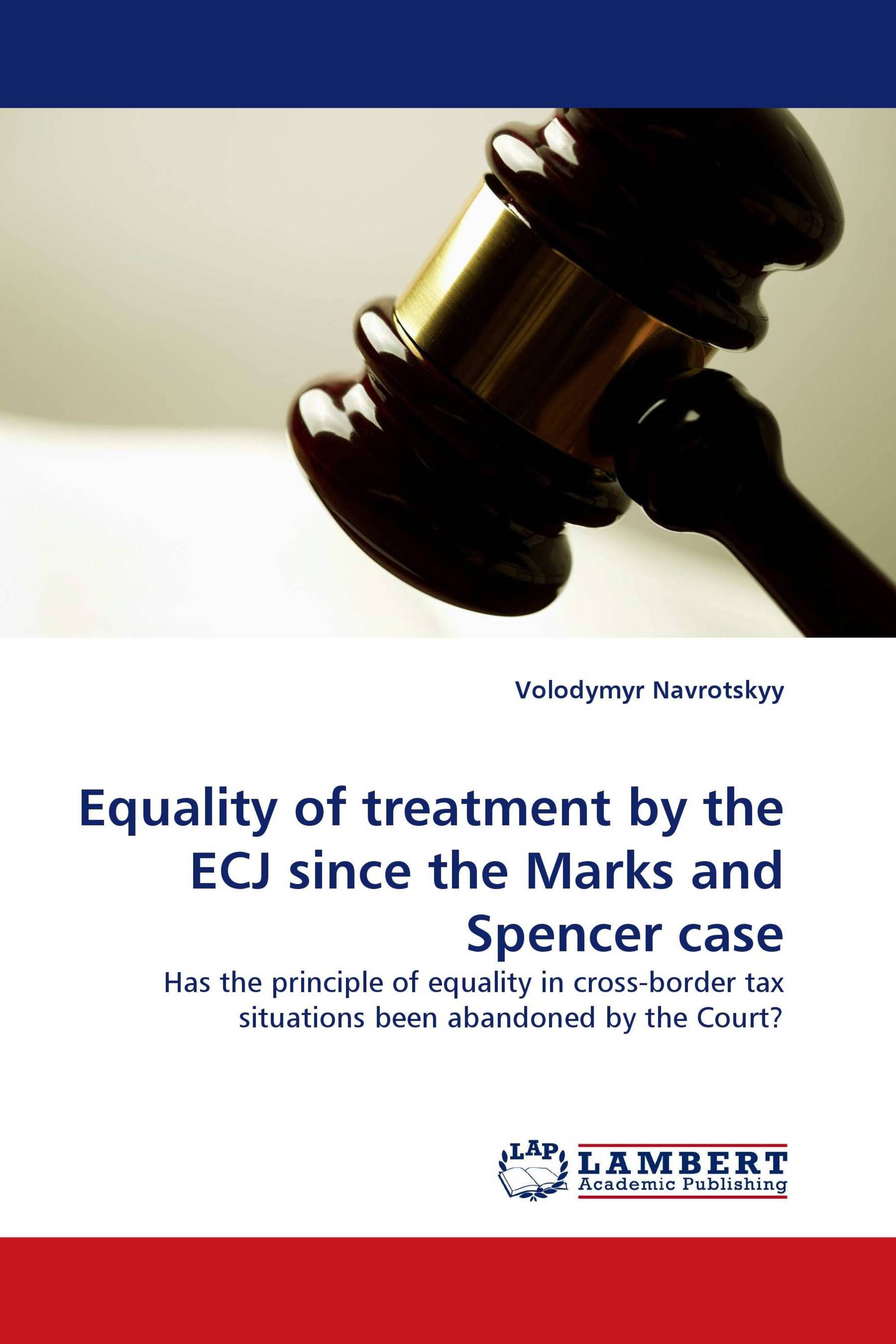 Equality of treatment by the ECJ since the Marks and Spencer case