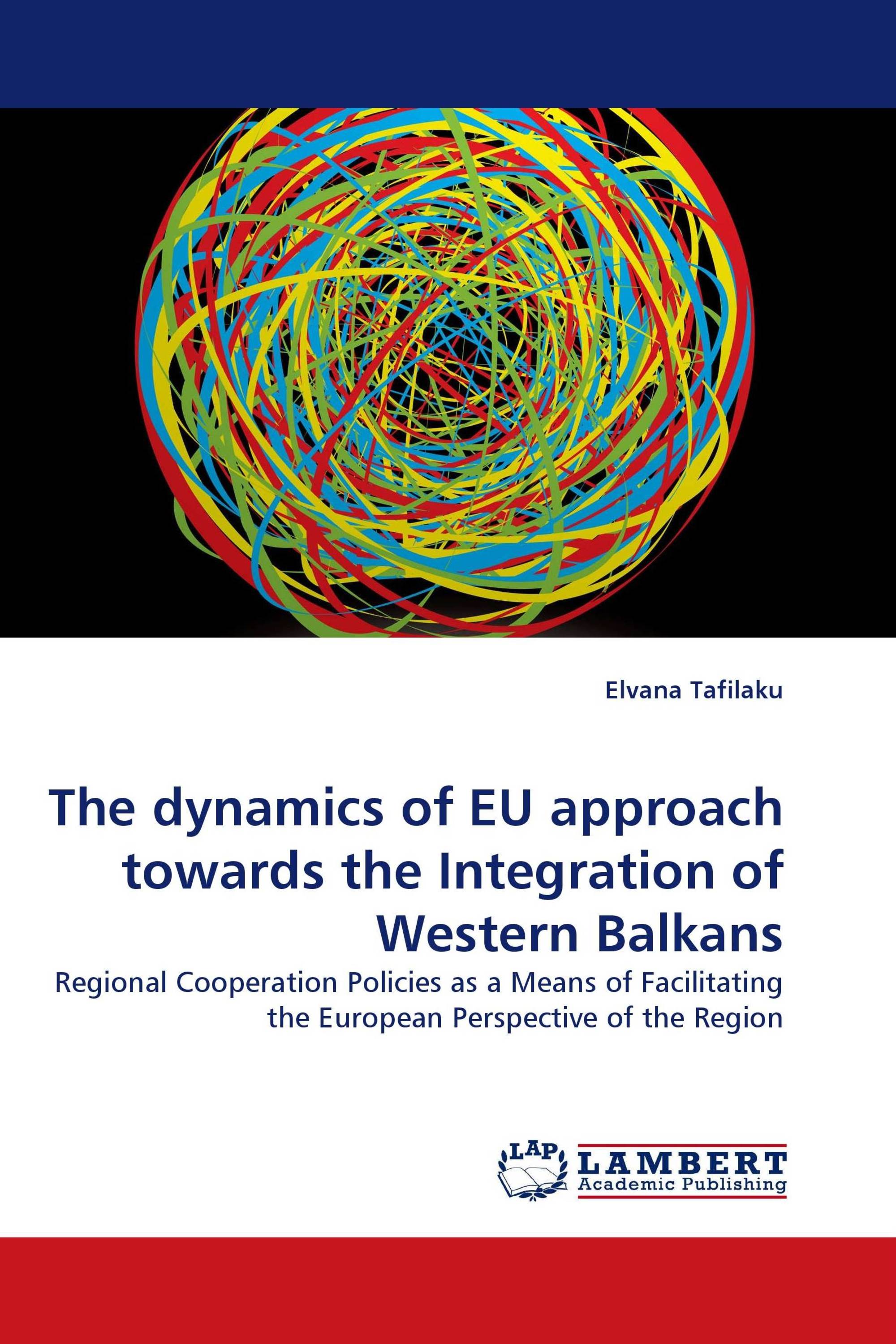 The dynamics of EU approach towards the Integration of Western Balkans