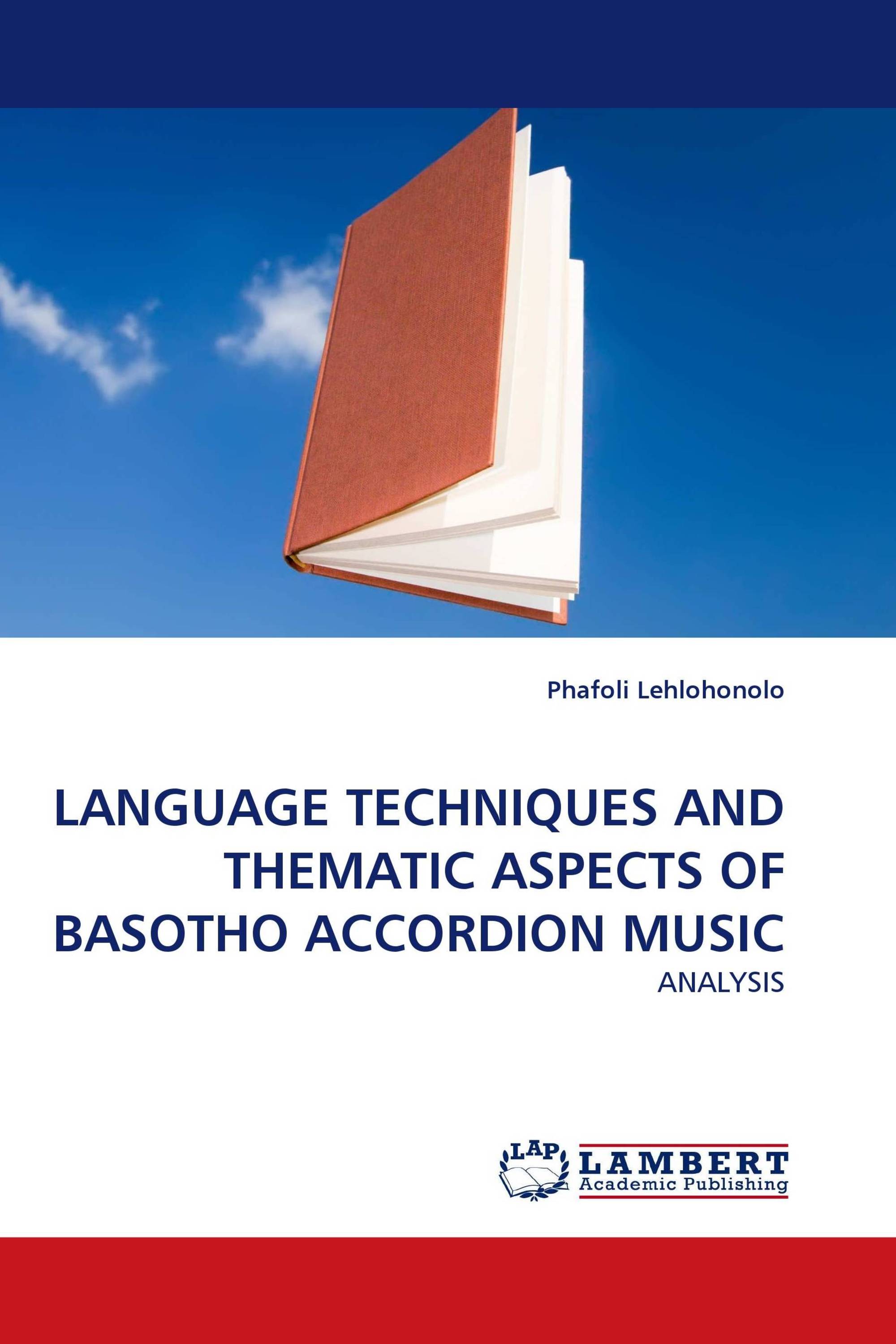 LANGUAGE TECHNIQUES AND THEMATIC ASPECTS OF BASOTHO ACCORDION MUSIC