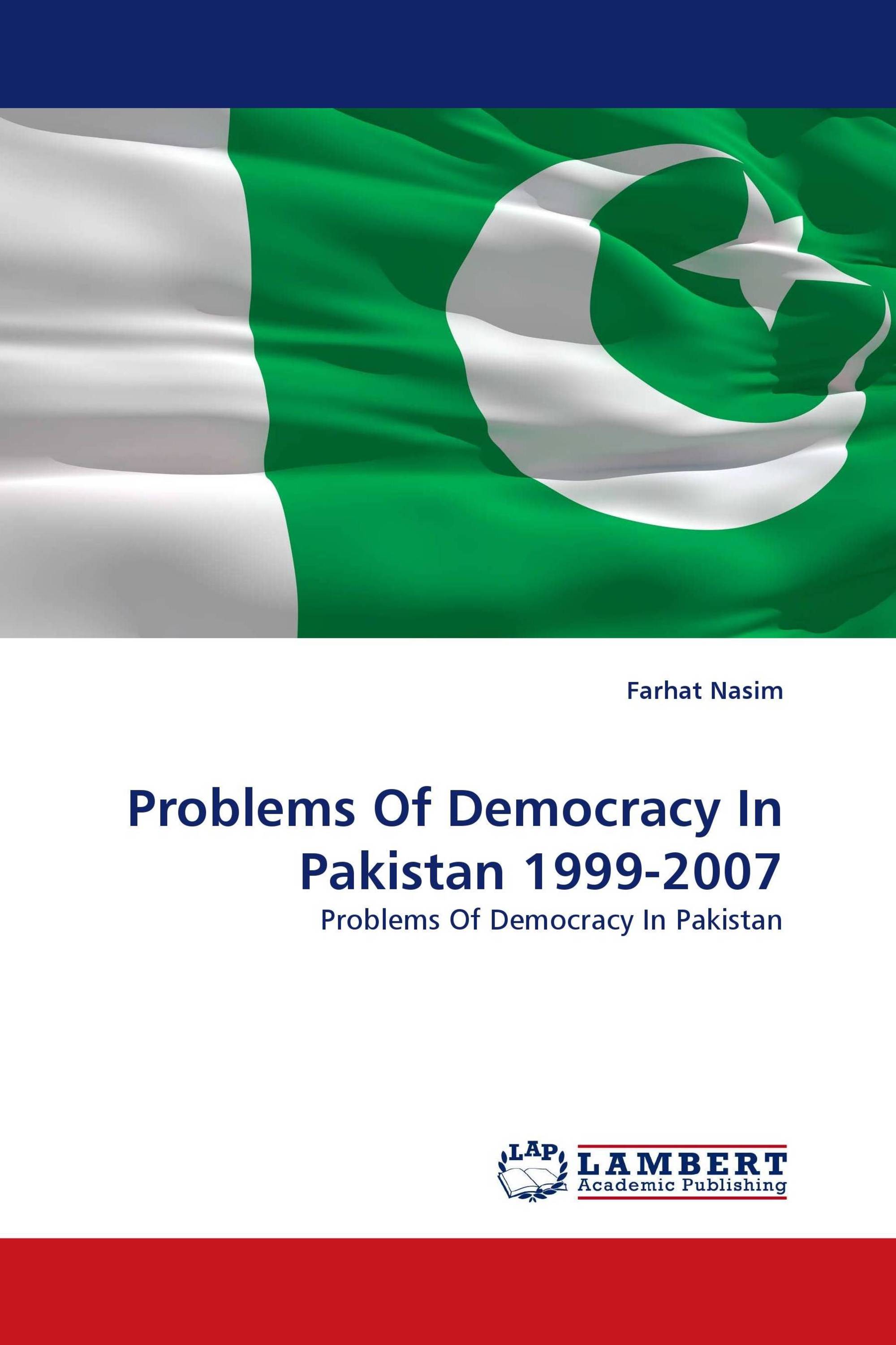 Problems Of Democracy In Pakistan 1999-2007