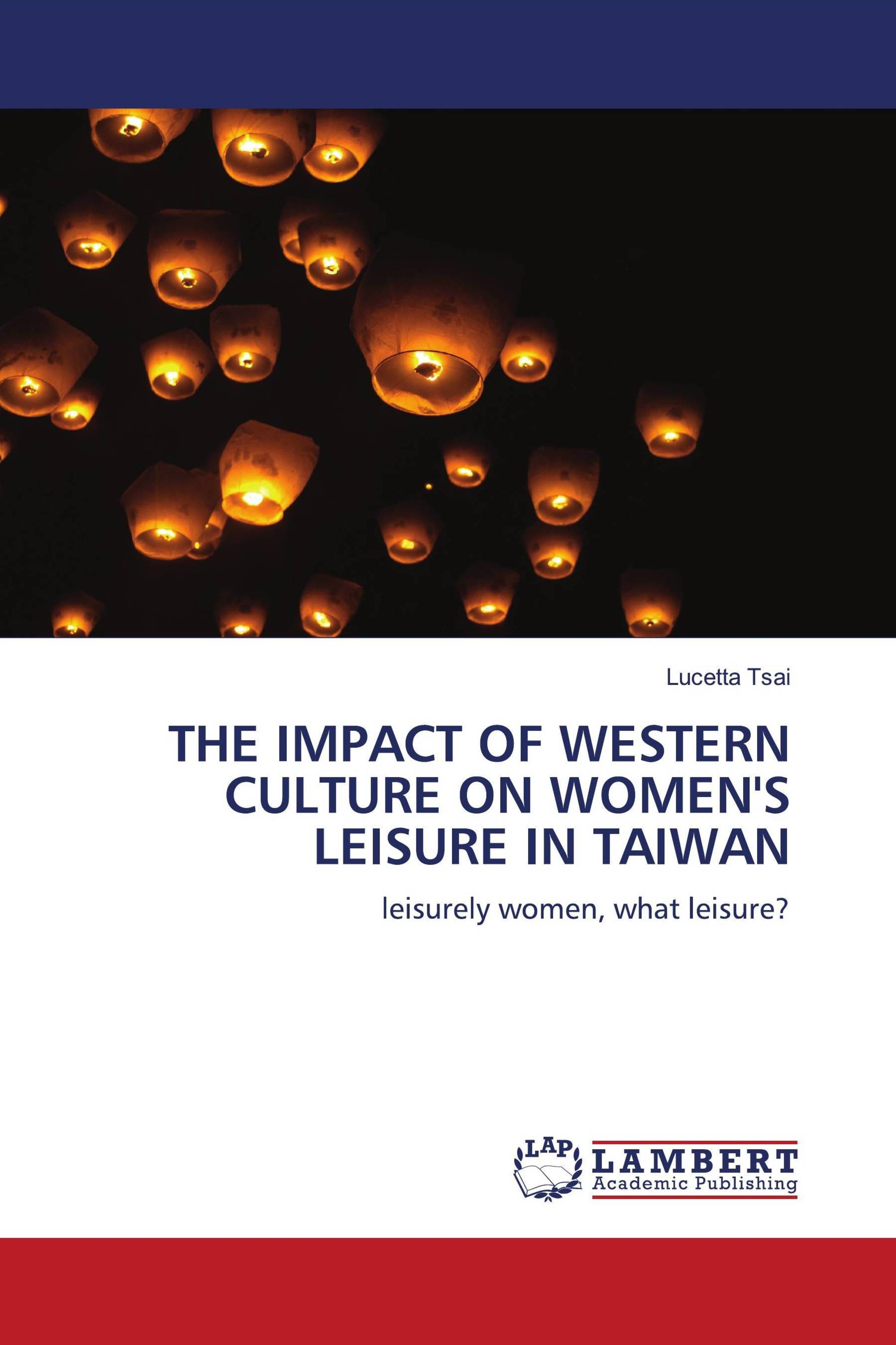 THE IMPACT OF WESTERN CULTURE ON WOMEN'S LEISURE IN TAIWAN