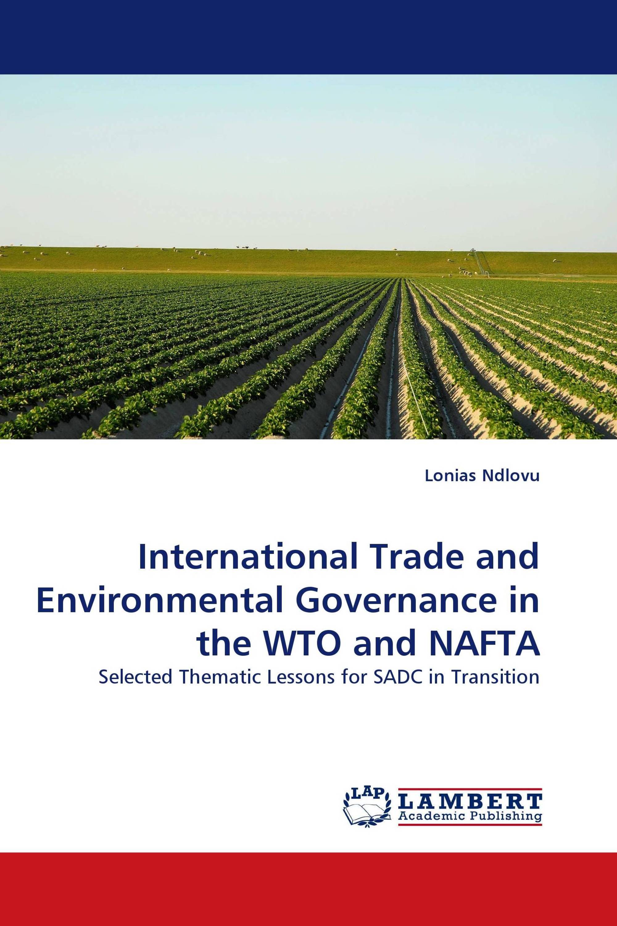 International Trade and Environmental Governance in the WTO and NAFTA