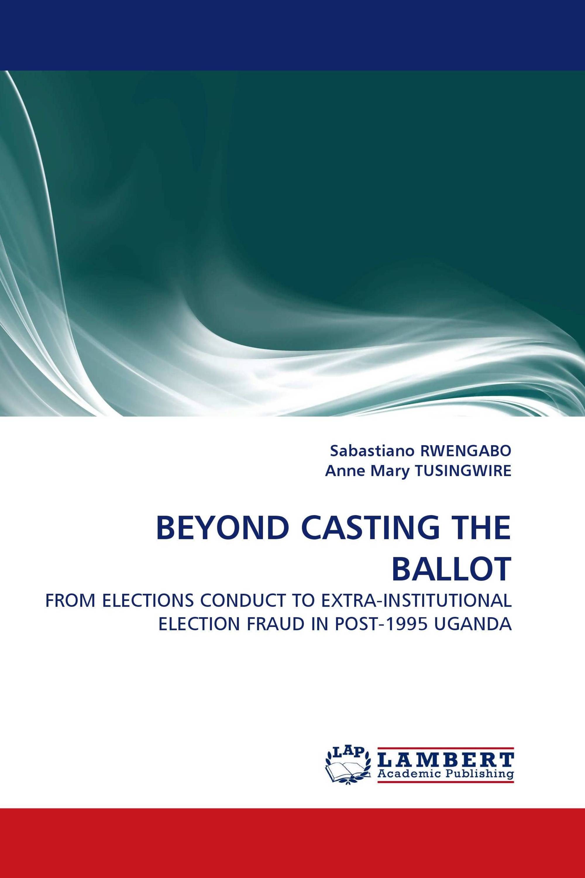 BEYOND CASTING THE BALLOT