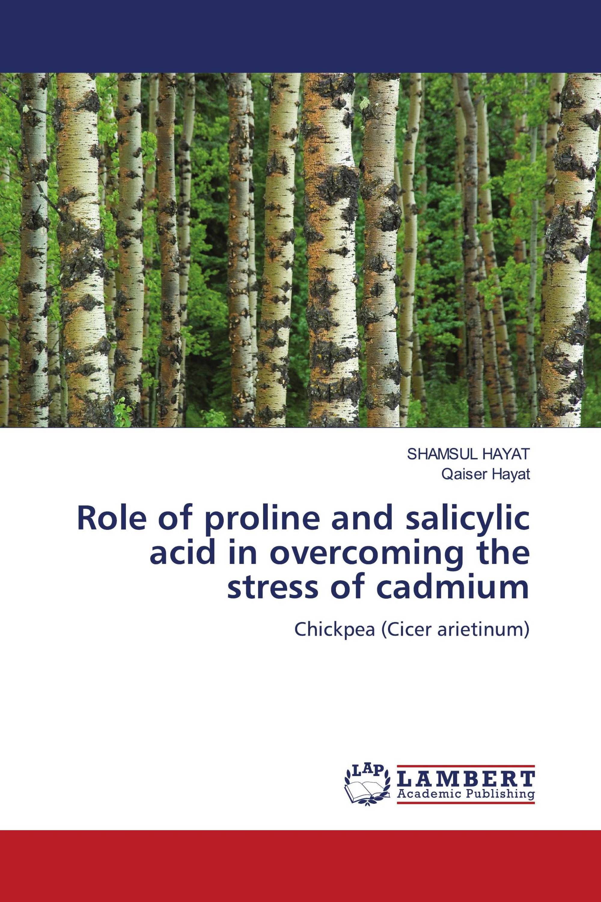 Role of proline and salicylic acid in overcoming the stress of cadmium