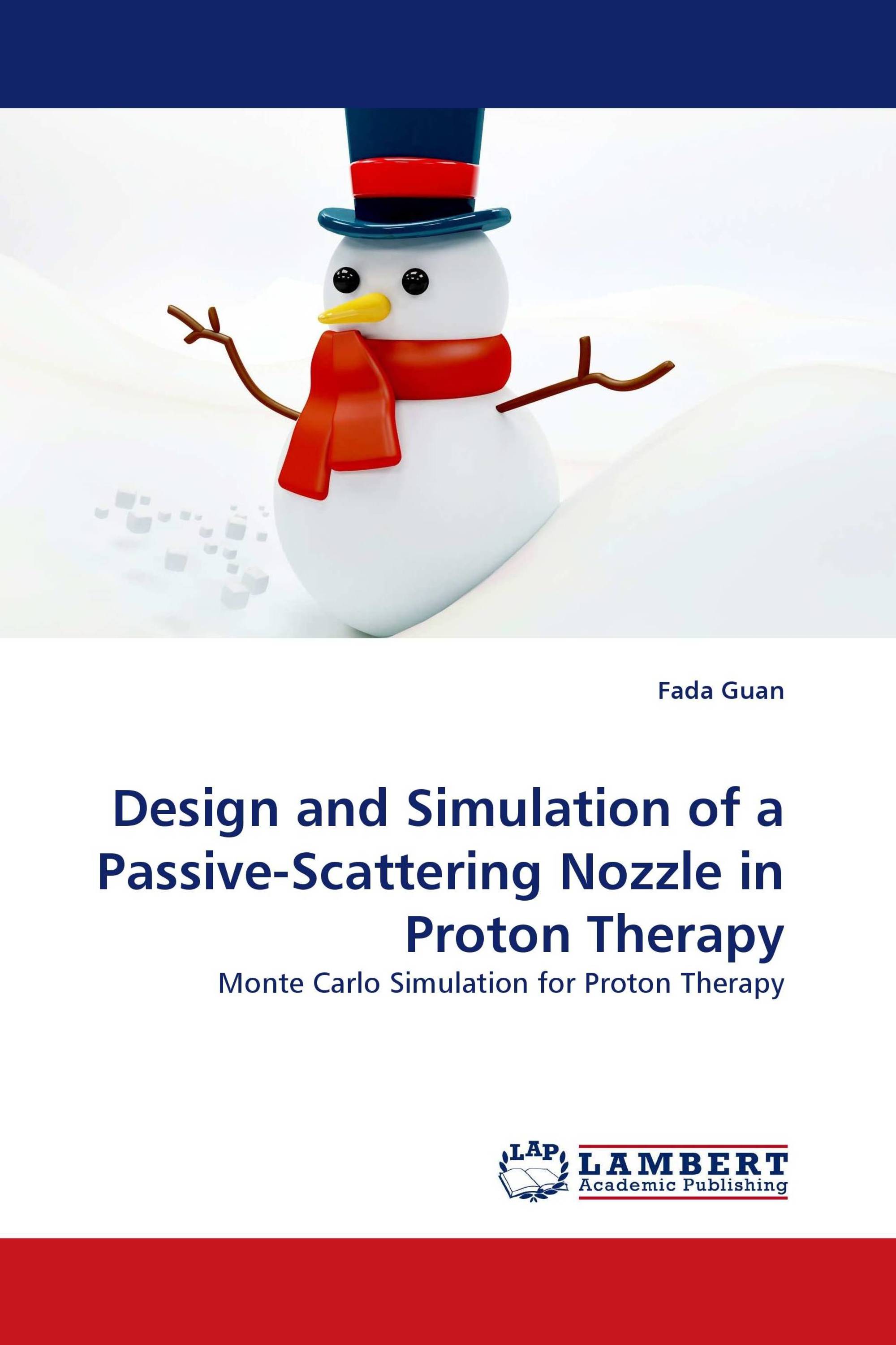 Design and Simulation of a Passive-Scattering Nozzle in Proton Therapy