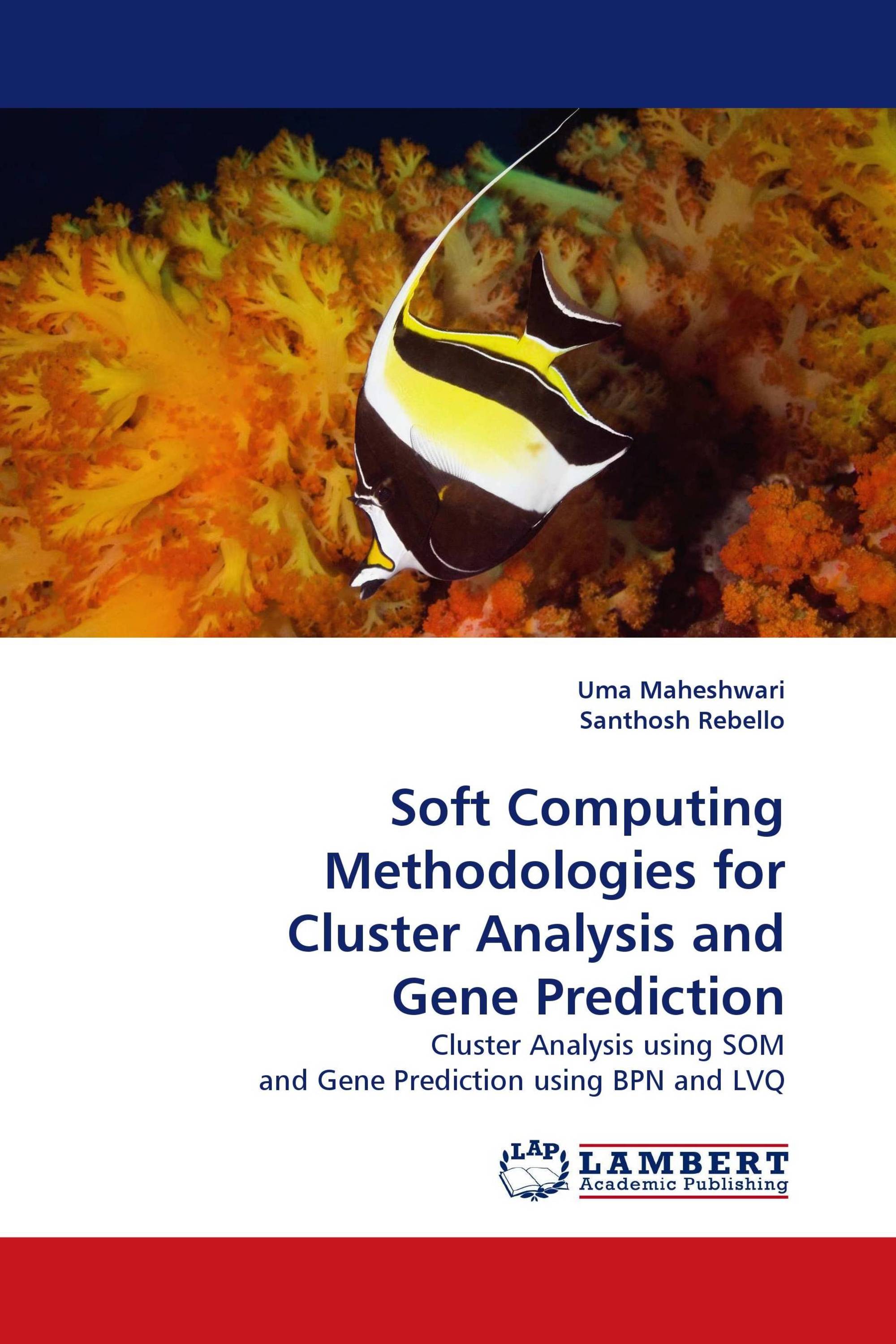 Soft Computing Methodologies for Cluster Analysis and Gene Prediction