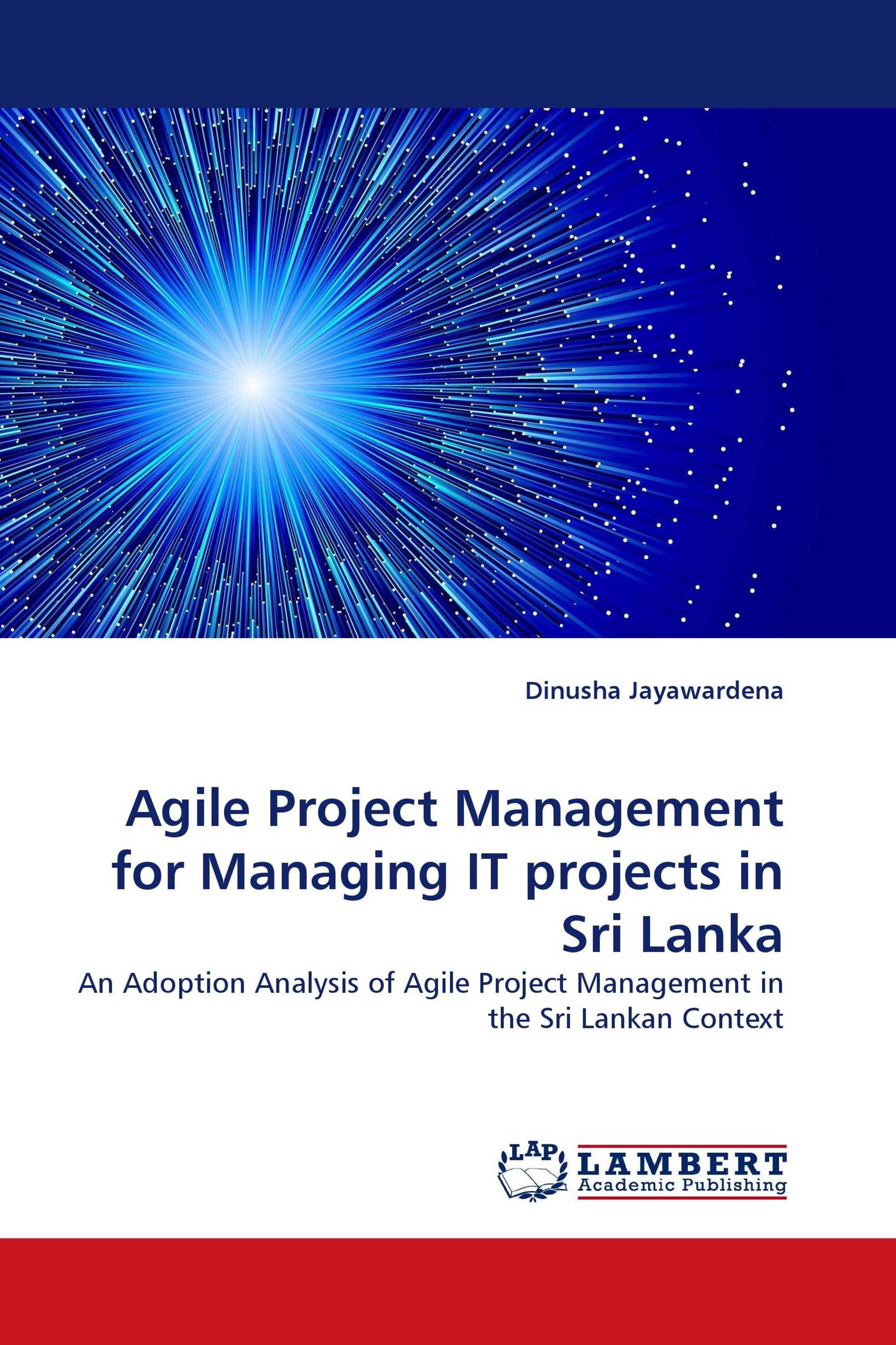 Agile Project Management for Managing IT projects in Sri Lanka