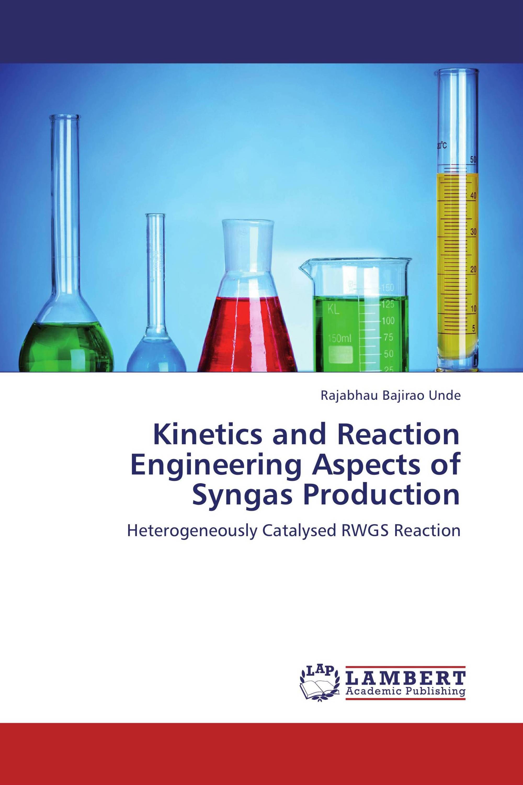 Kinetics and Reaction Engineering Aspects of Syngas Production