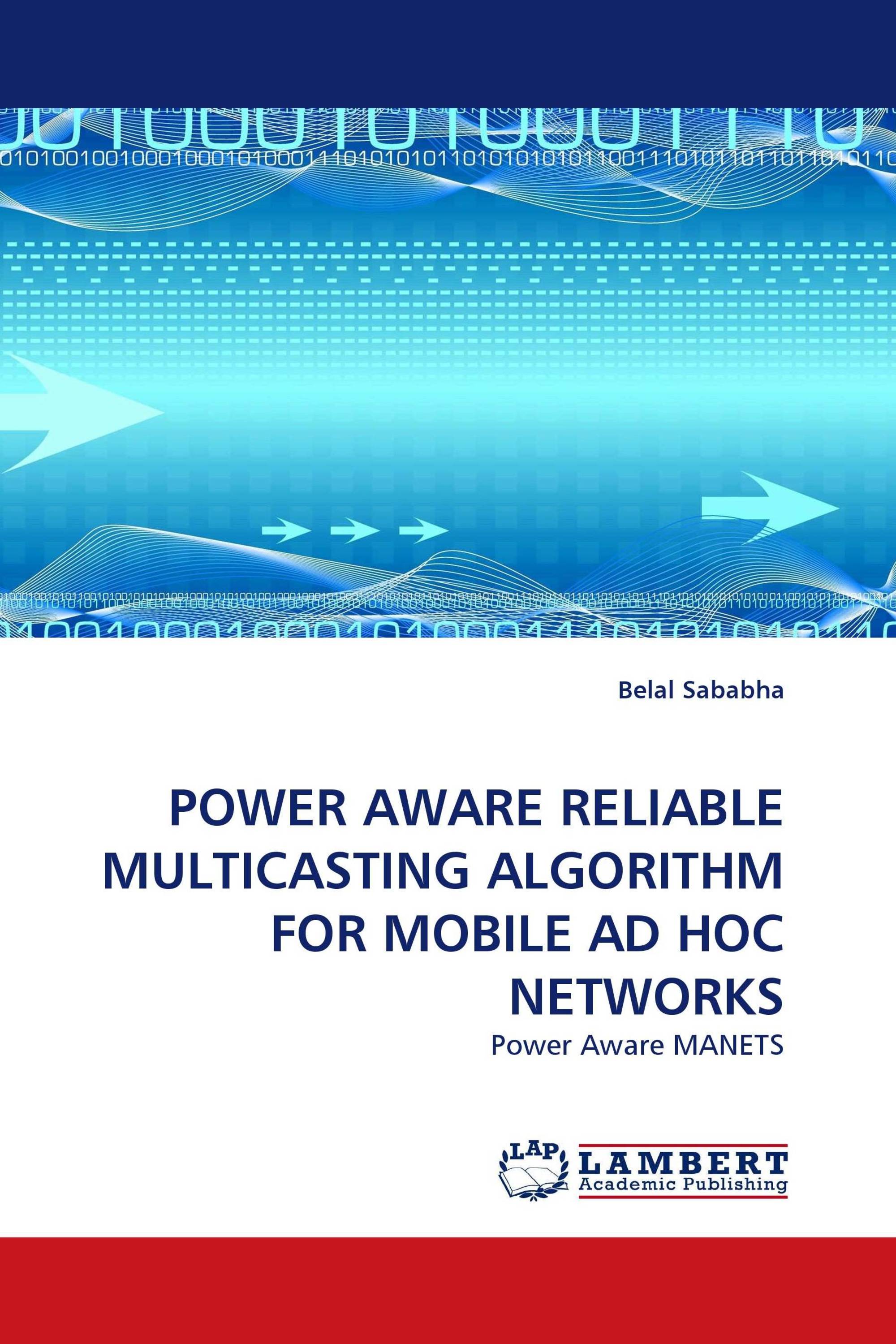 POWER AWARE RELIABLE MULTICASTING ALGORITHM FOR MOBILE AD HOC NETWORKS