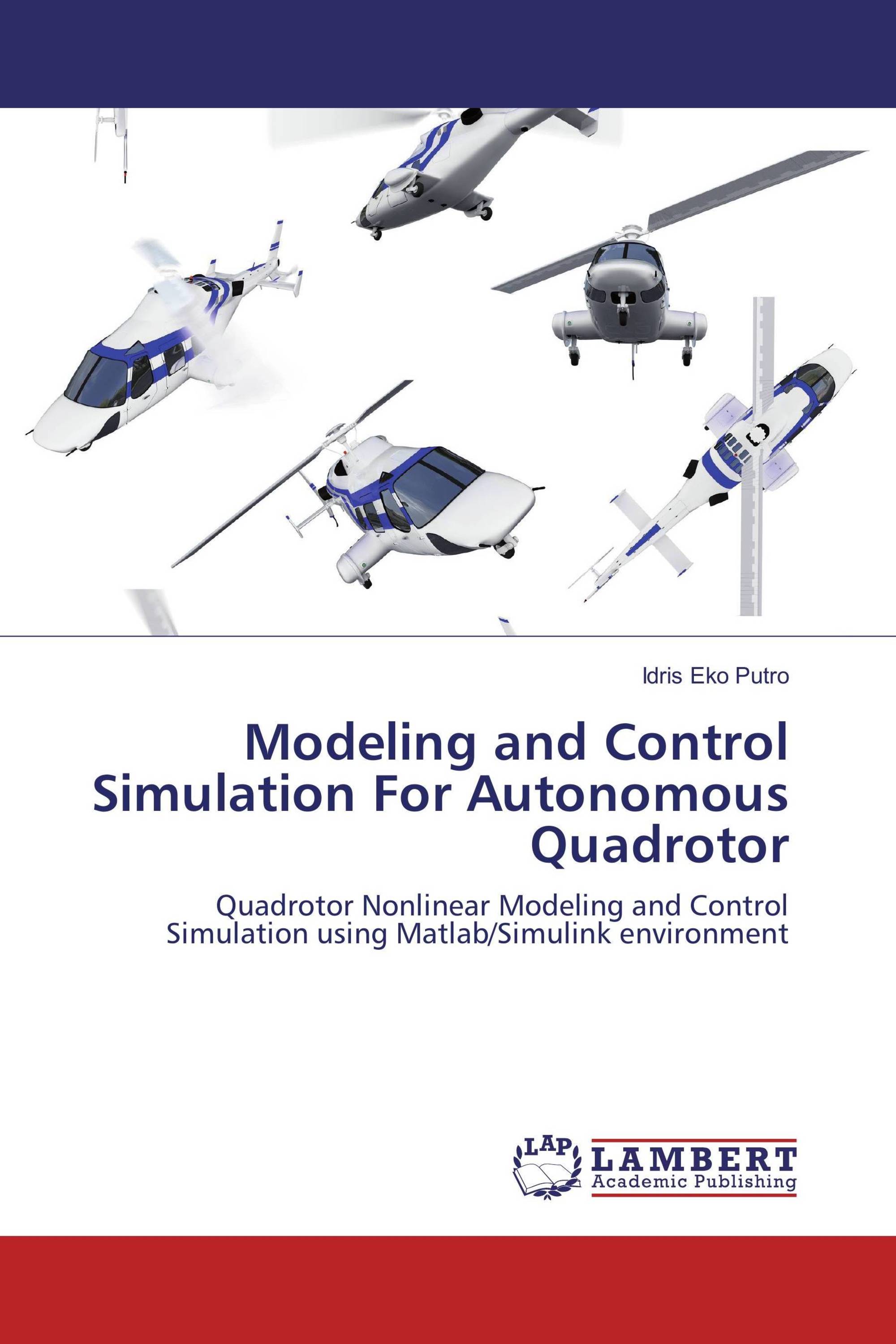 Modeling and Control Simulation For Autonomous Quadrotor