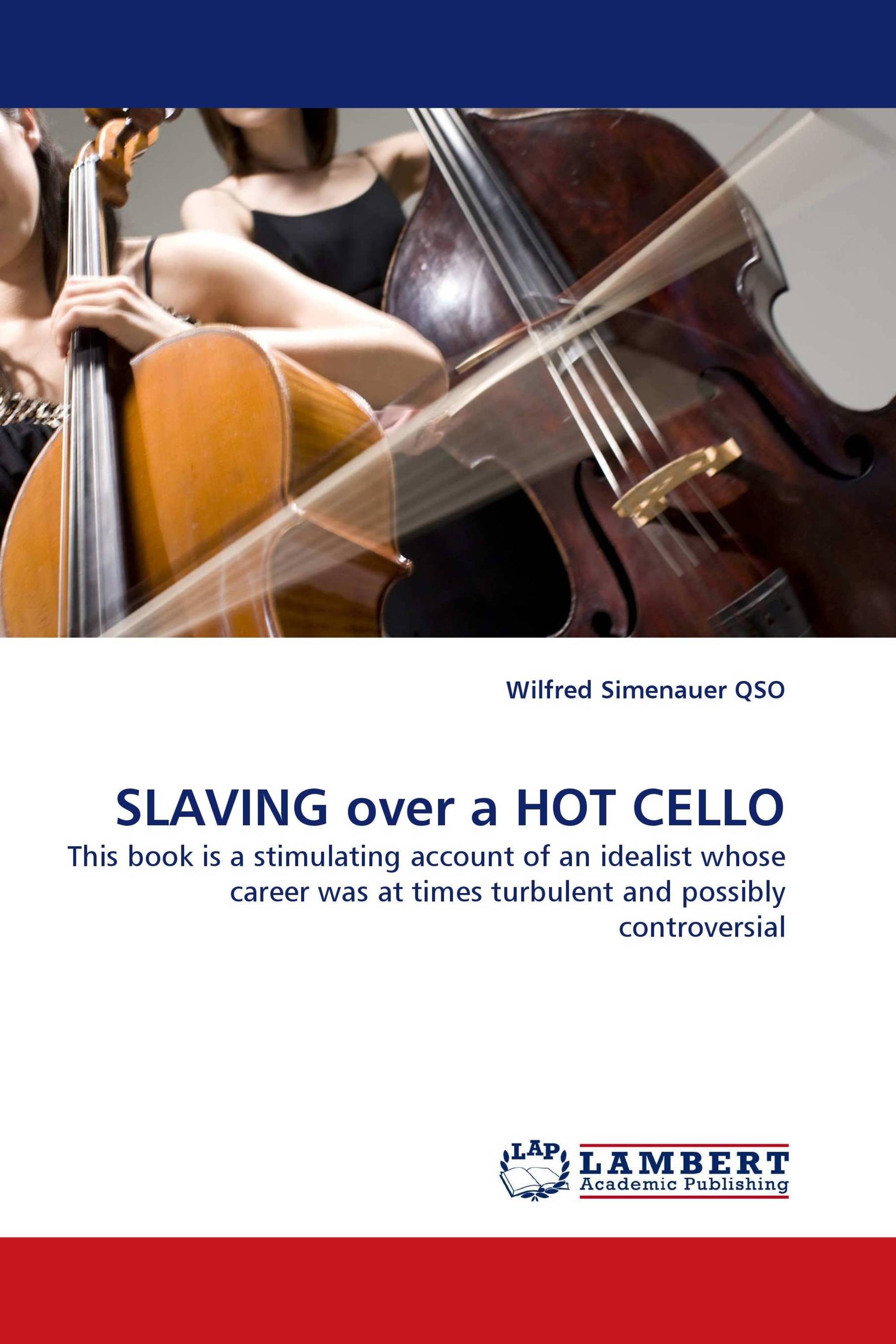 SLAVING over a HOT CELLO