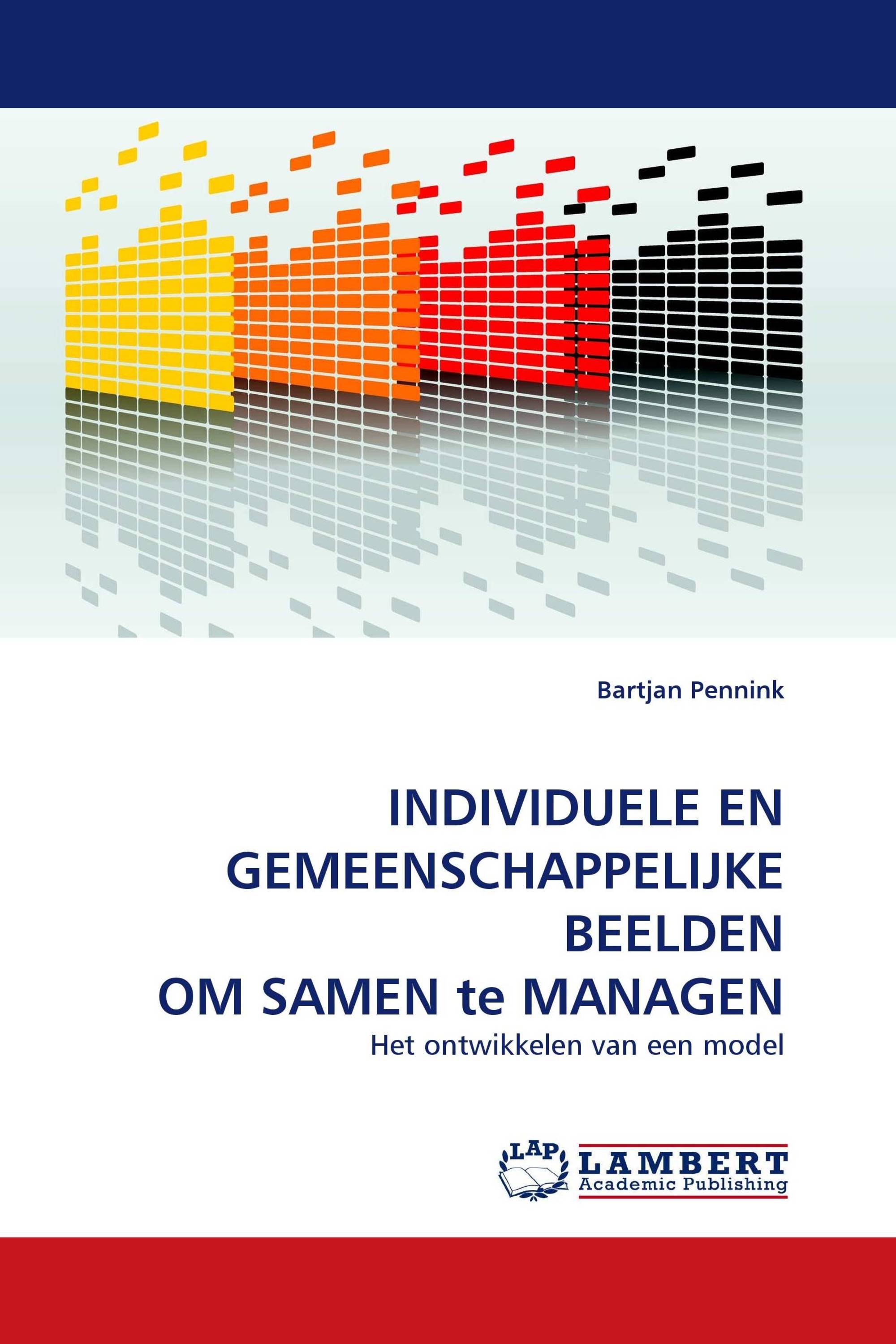 INDIVIDUELE EN GEMEENSCHAPPELIJKE BEELDEN OM SAMEN te MANAGEN