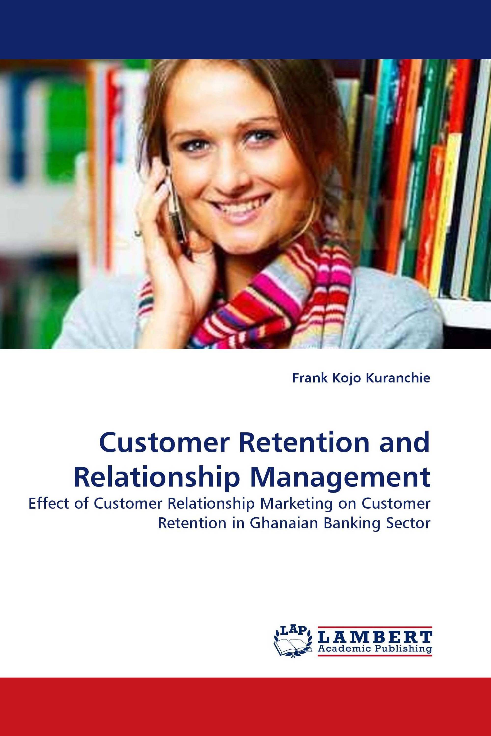 Customer Retention and Relationship Management