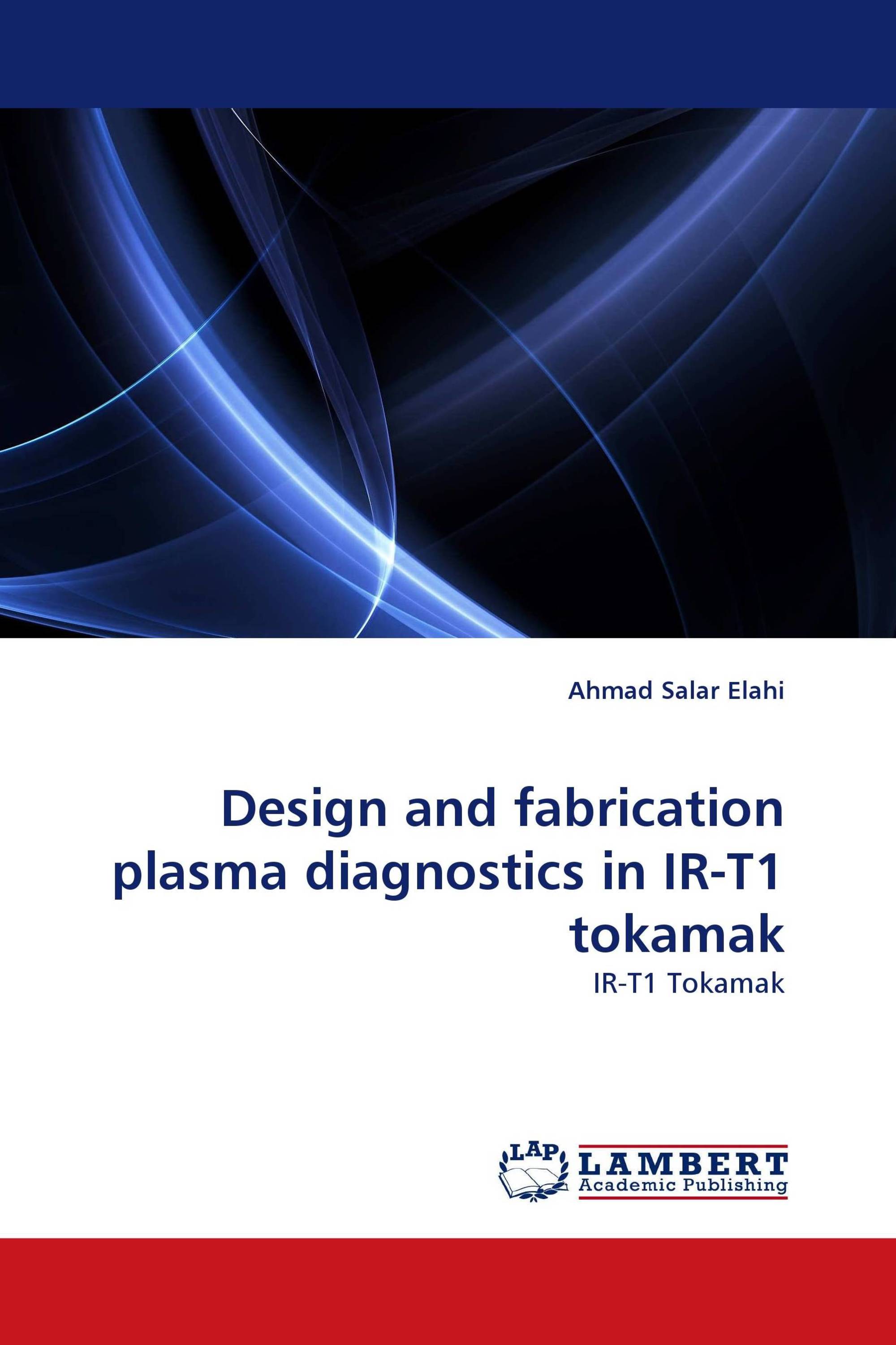 Design and fabrication plasma diagnostics in IR-T1 tokamak