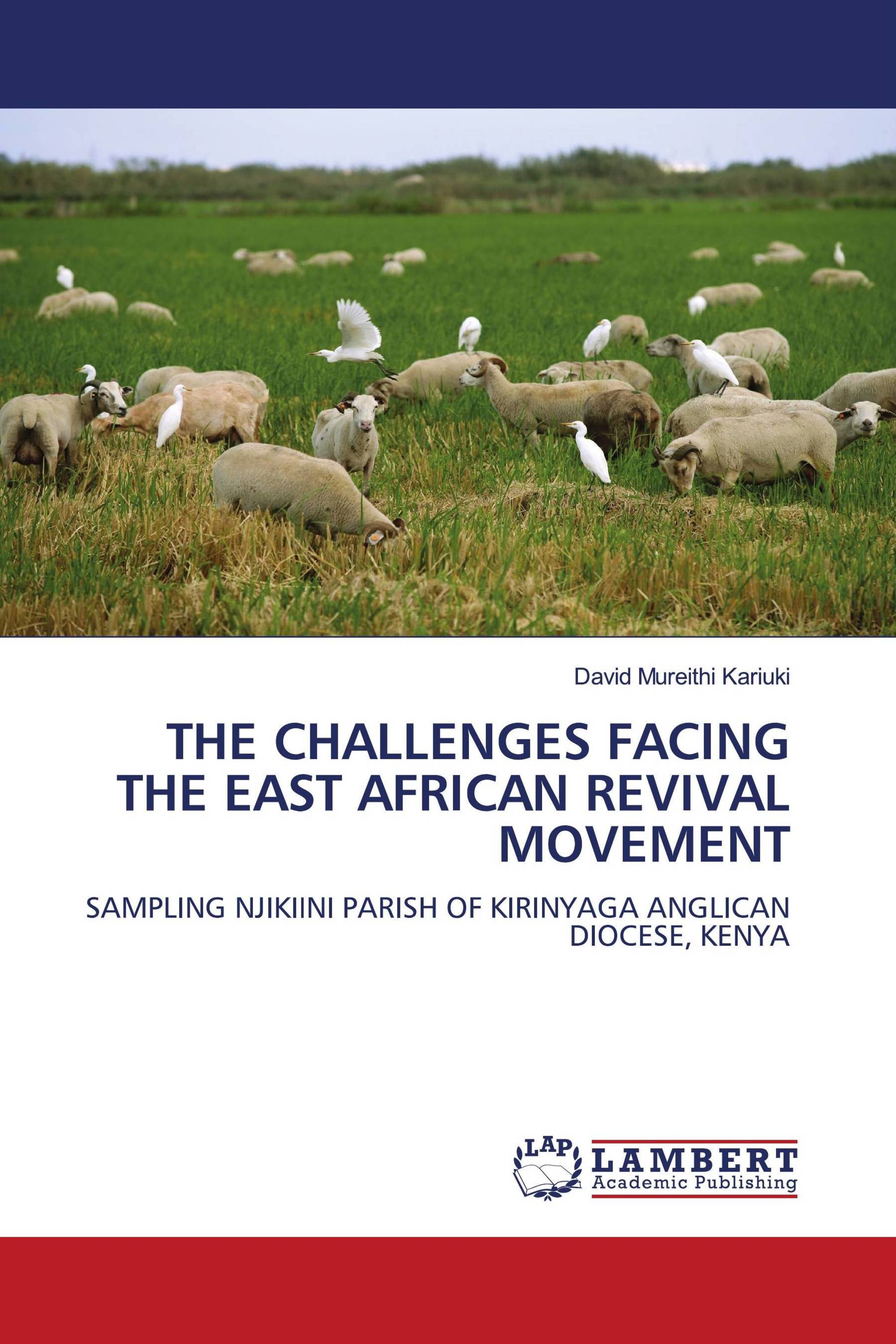 THE CHALLENGES FACING THE EAST AFRICAN REVIVAL MOVEMENT