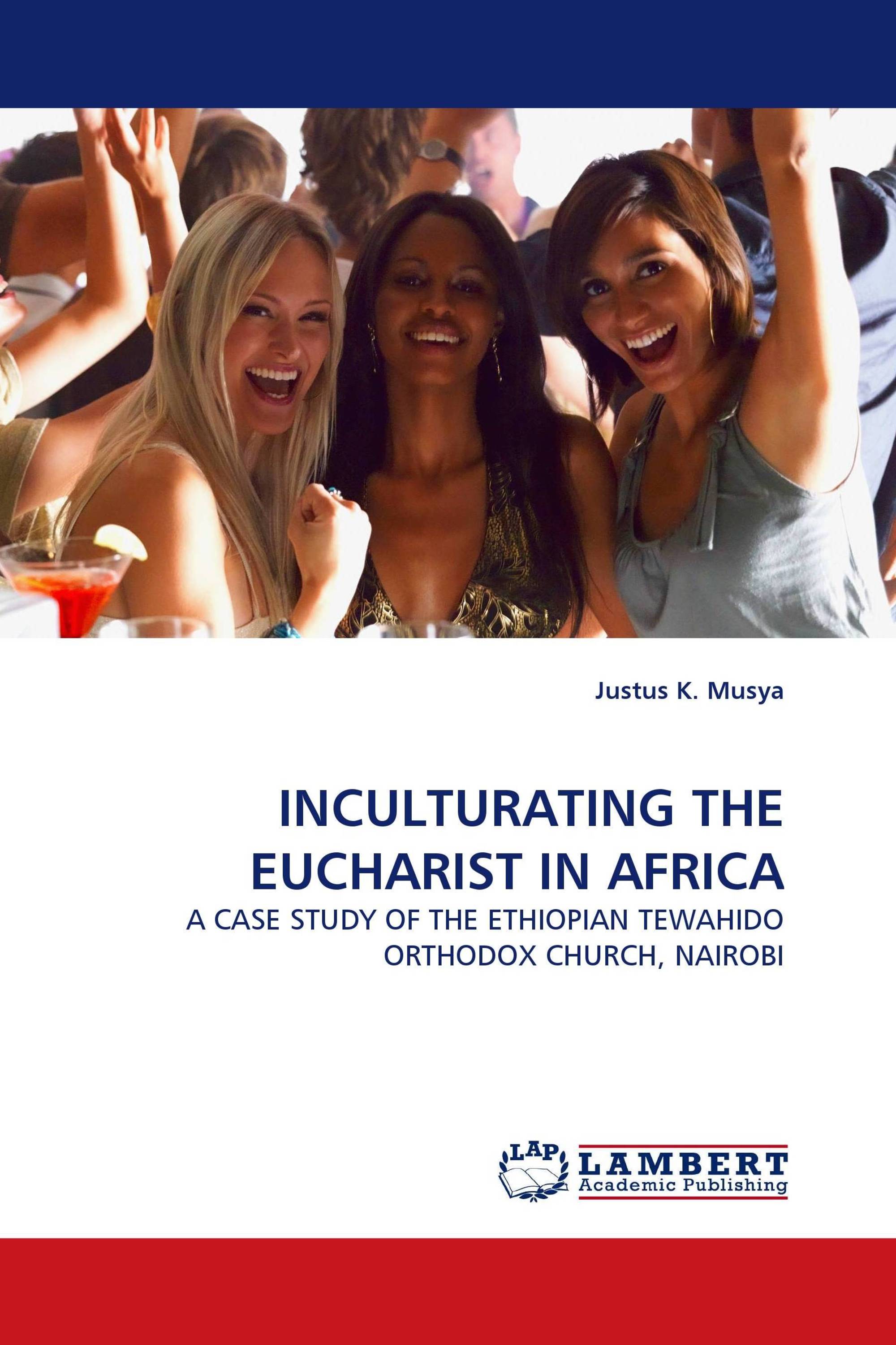 INCULTURATING THE EUCHARIST IN AFRICA