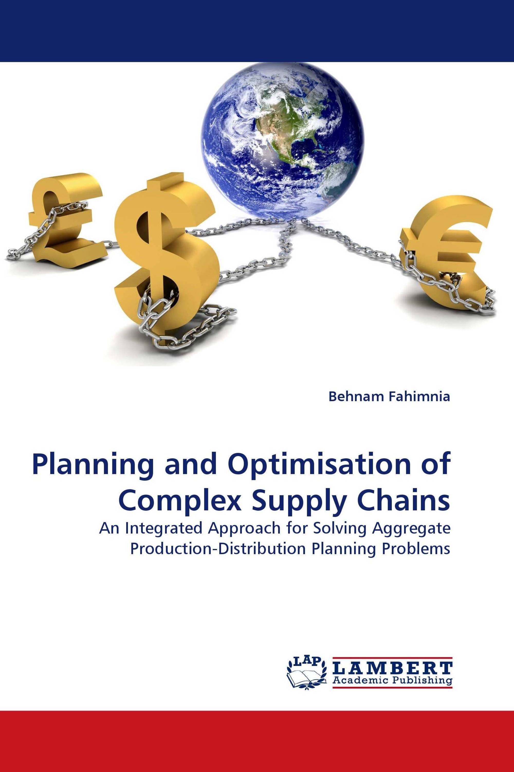 Planning and Optimisation of Complex Supply Chains