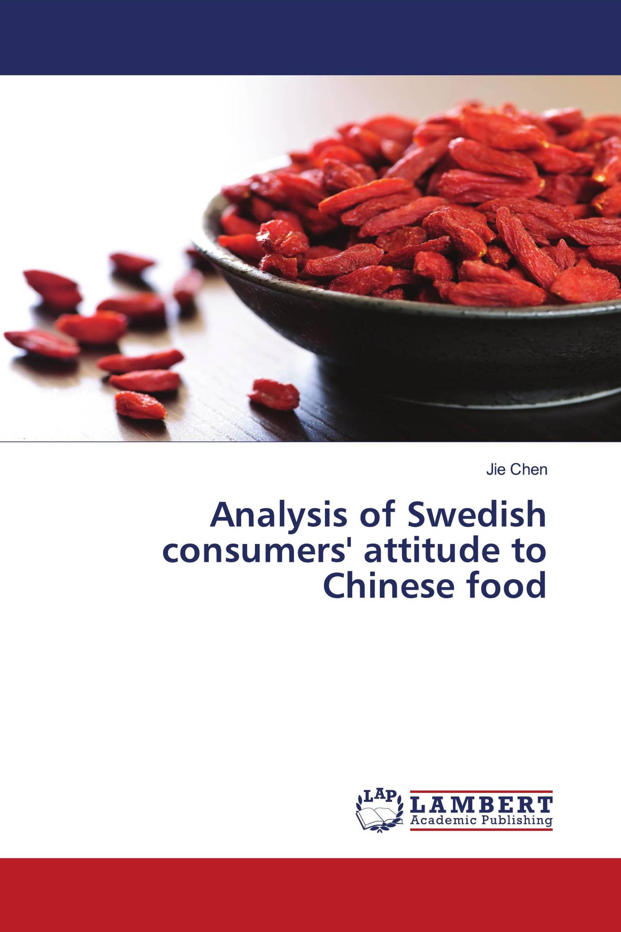 Analysis of Swedish consumers' attitude to Chinese food