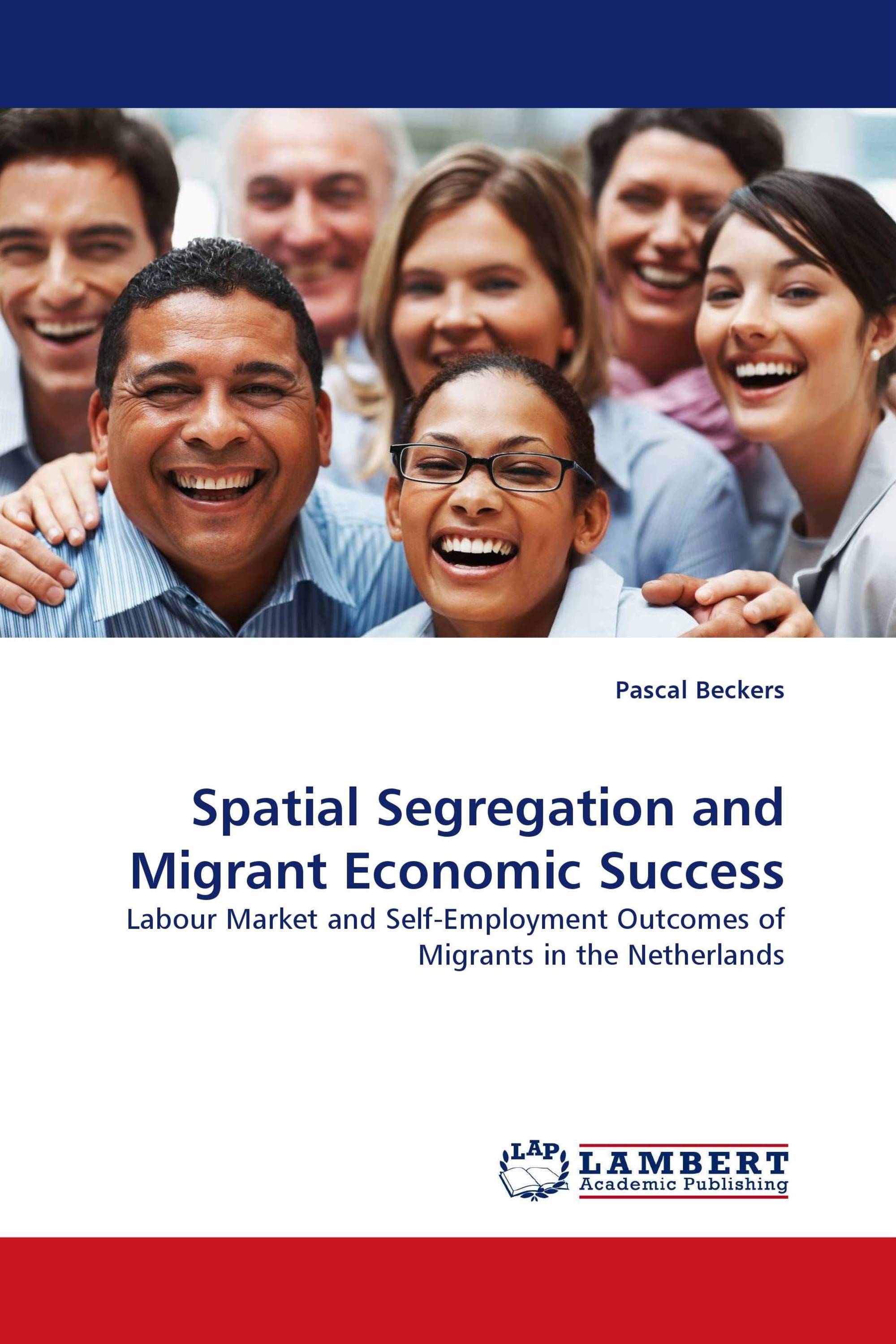 Spatial Segregation and Migrant Economic Success