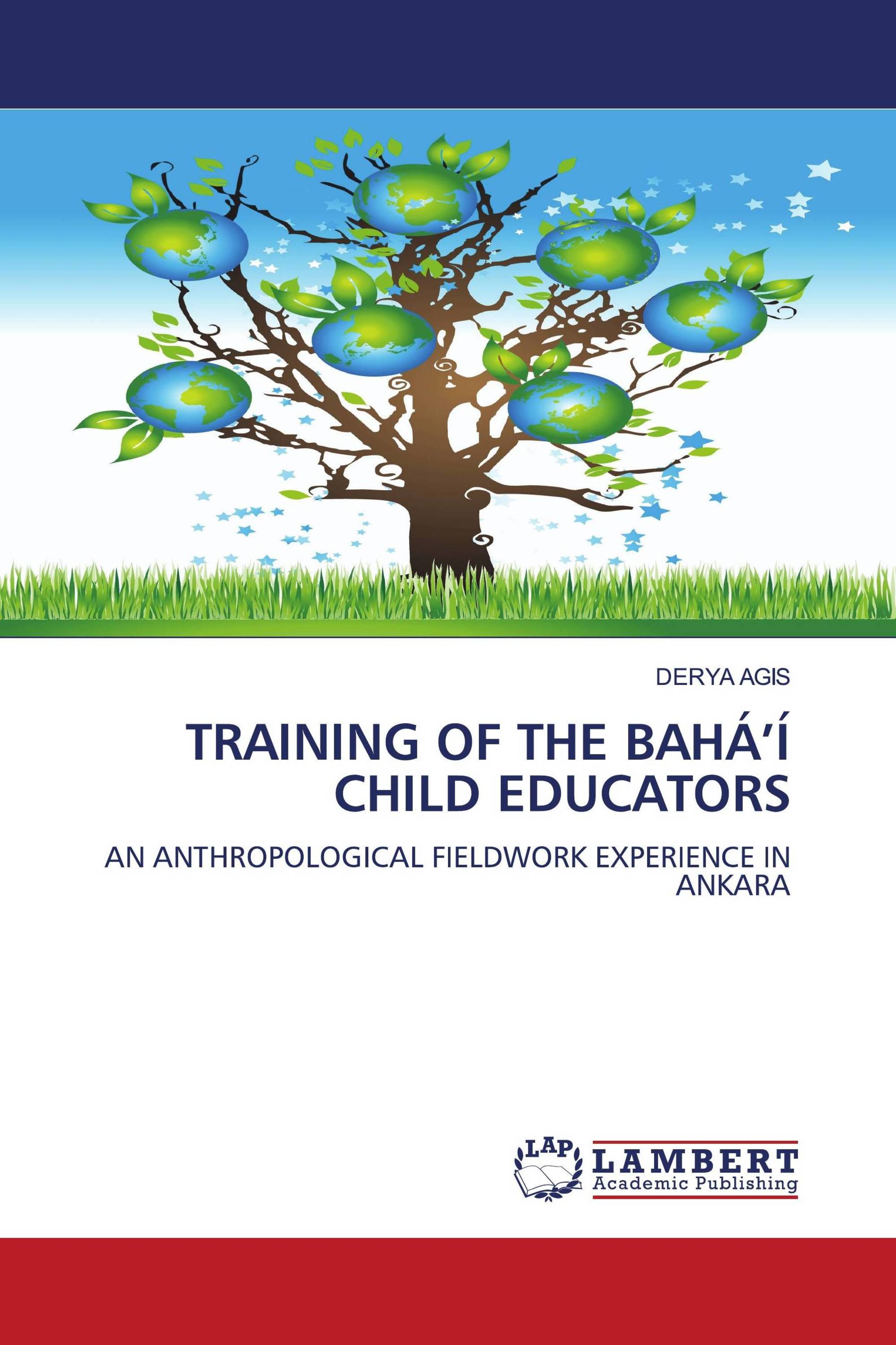 TRAINING OF THE BAHÁ’Í CHILD EDUCATORS