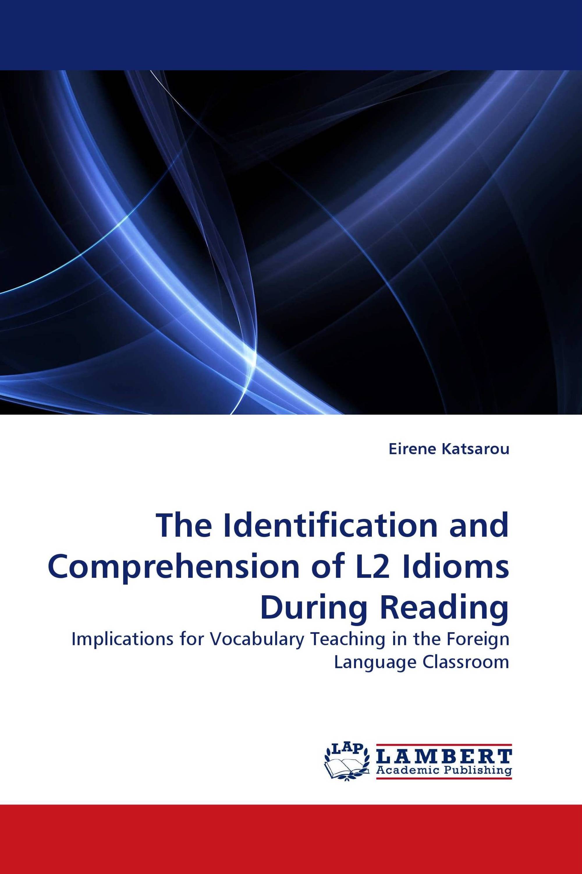 The Identification and Comprehension of L2 Idioms During Reading