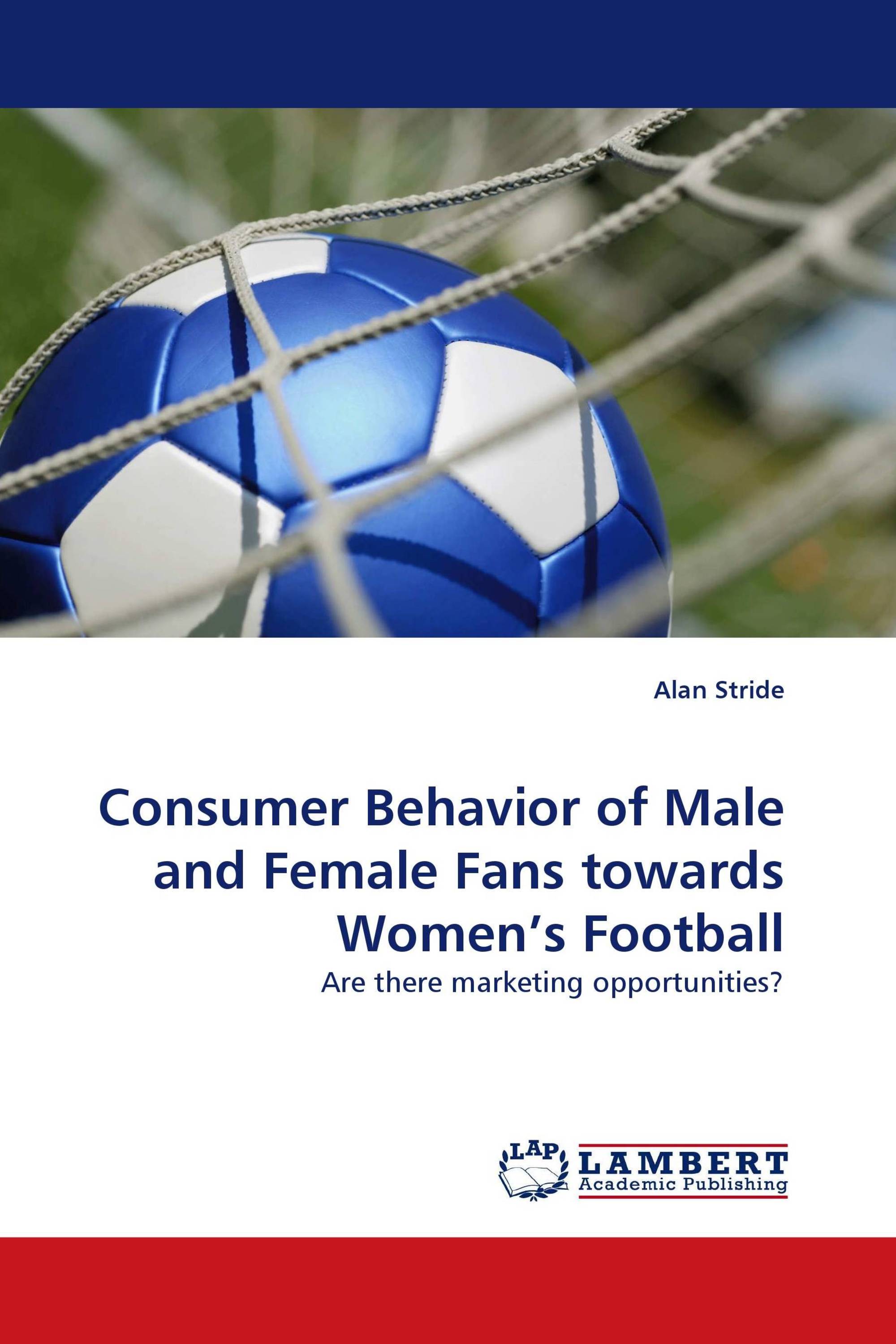 Consumer Behavior of Male and Female Fans towards Women's Football