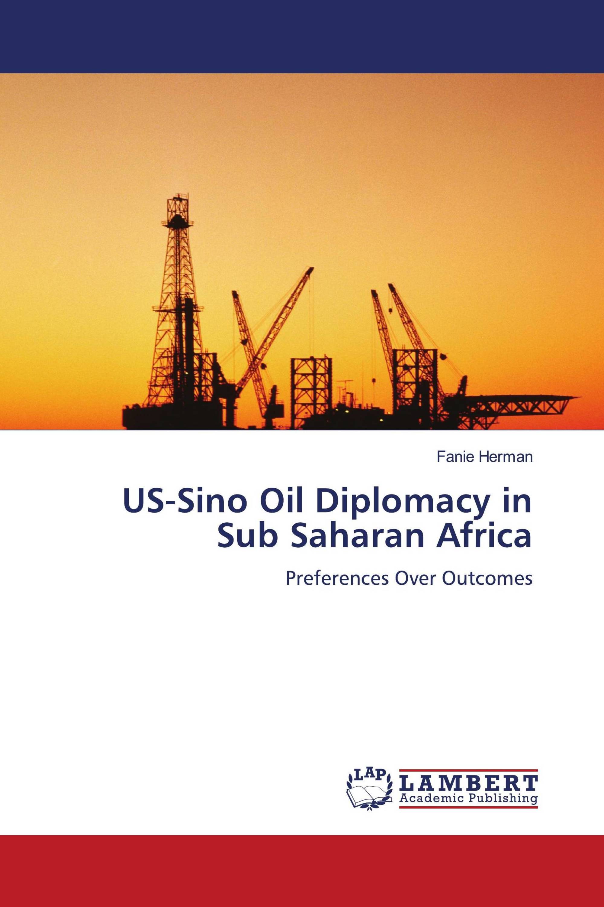 US-Sino Oil Diplomacy in Sub Saharan Africa