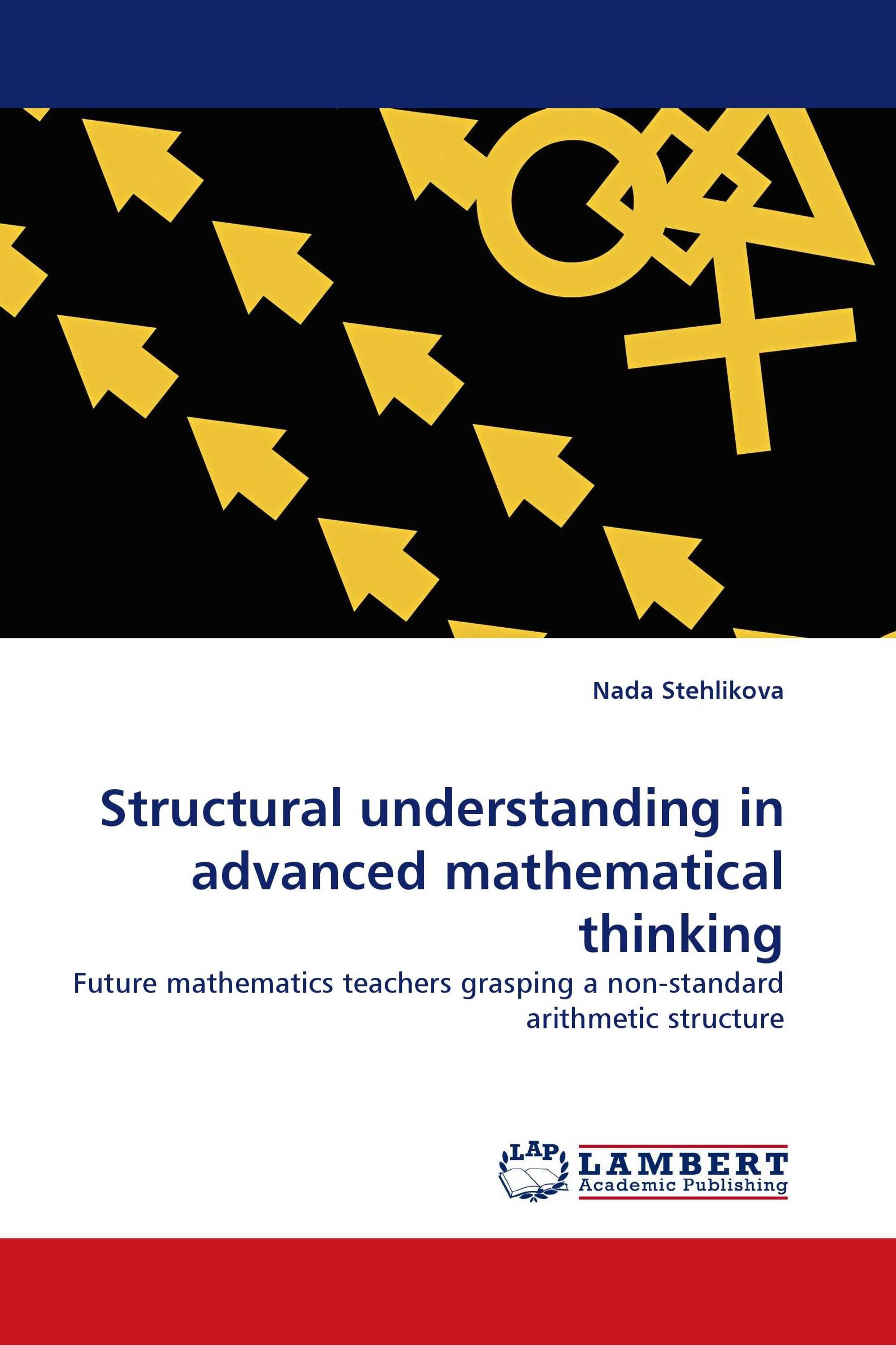 Structural understanding in advanced mathematical thinking