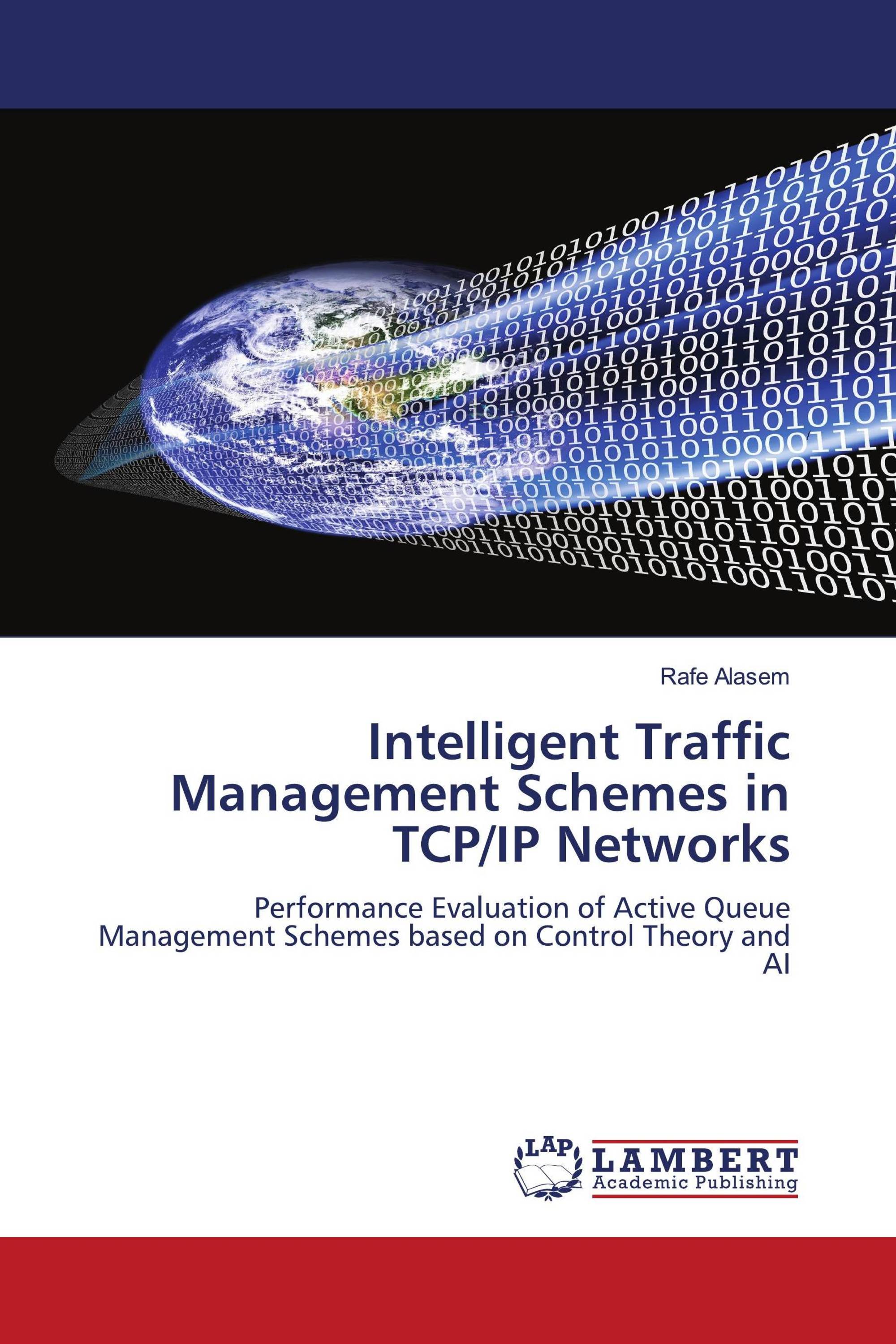 Intelligent Traffic Management Schemes in TCP/IP Networks