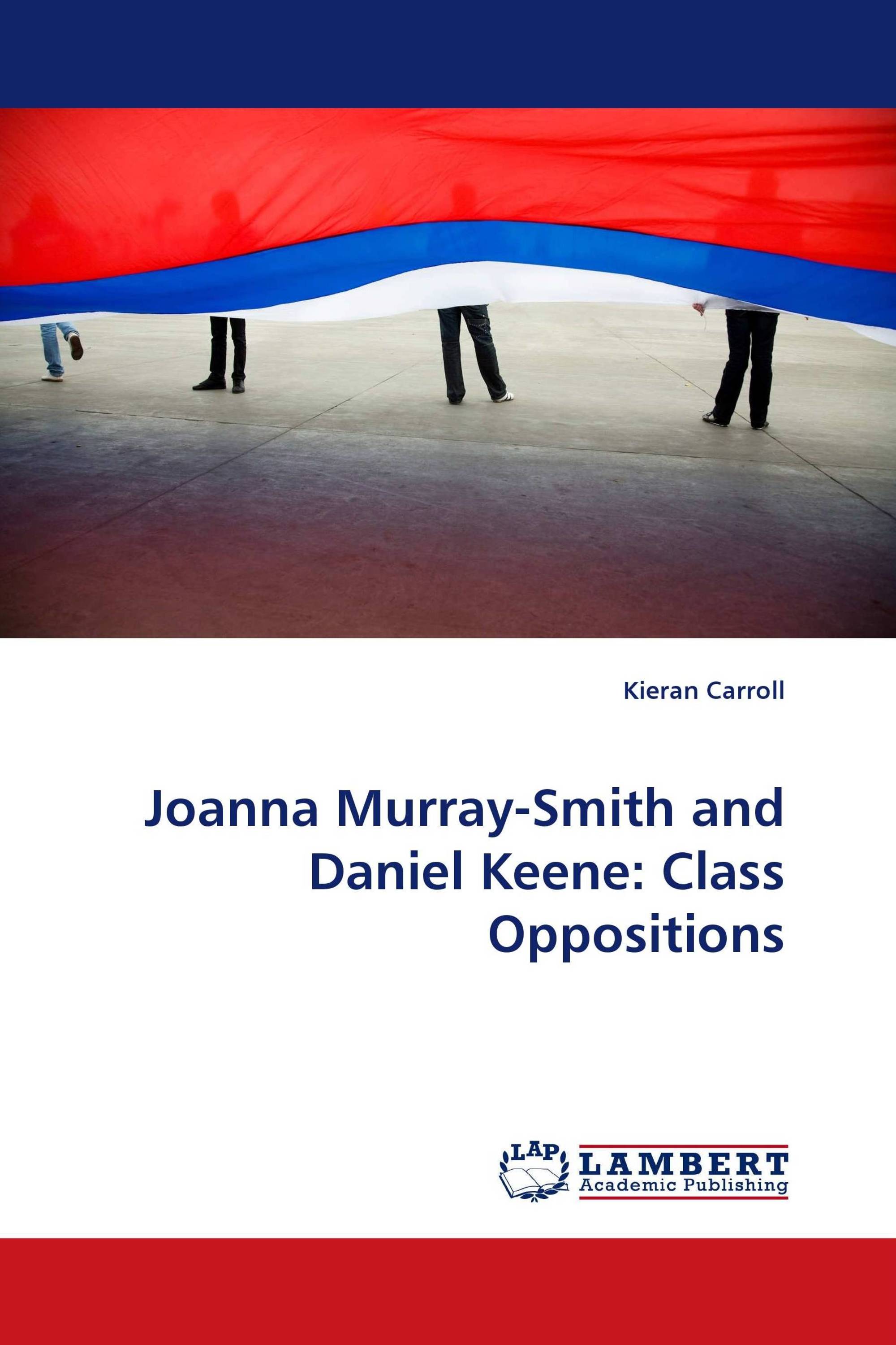 Joanna Murray-Smith and Daniel Keene: Class Oppositions