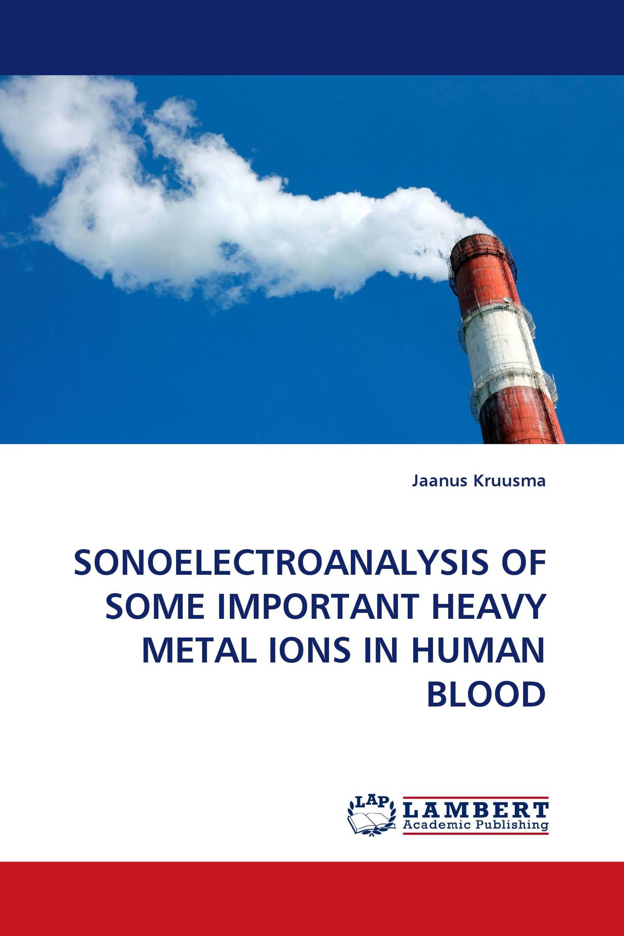 SONOELECTROANALYSIS OF SOME IMPORTANT HEAVY METAL IONS IN HUMAN BLOOD