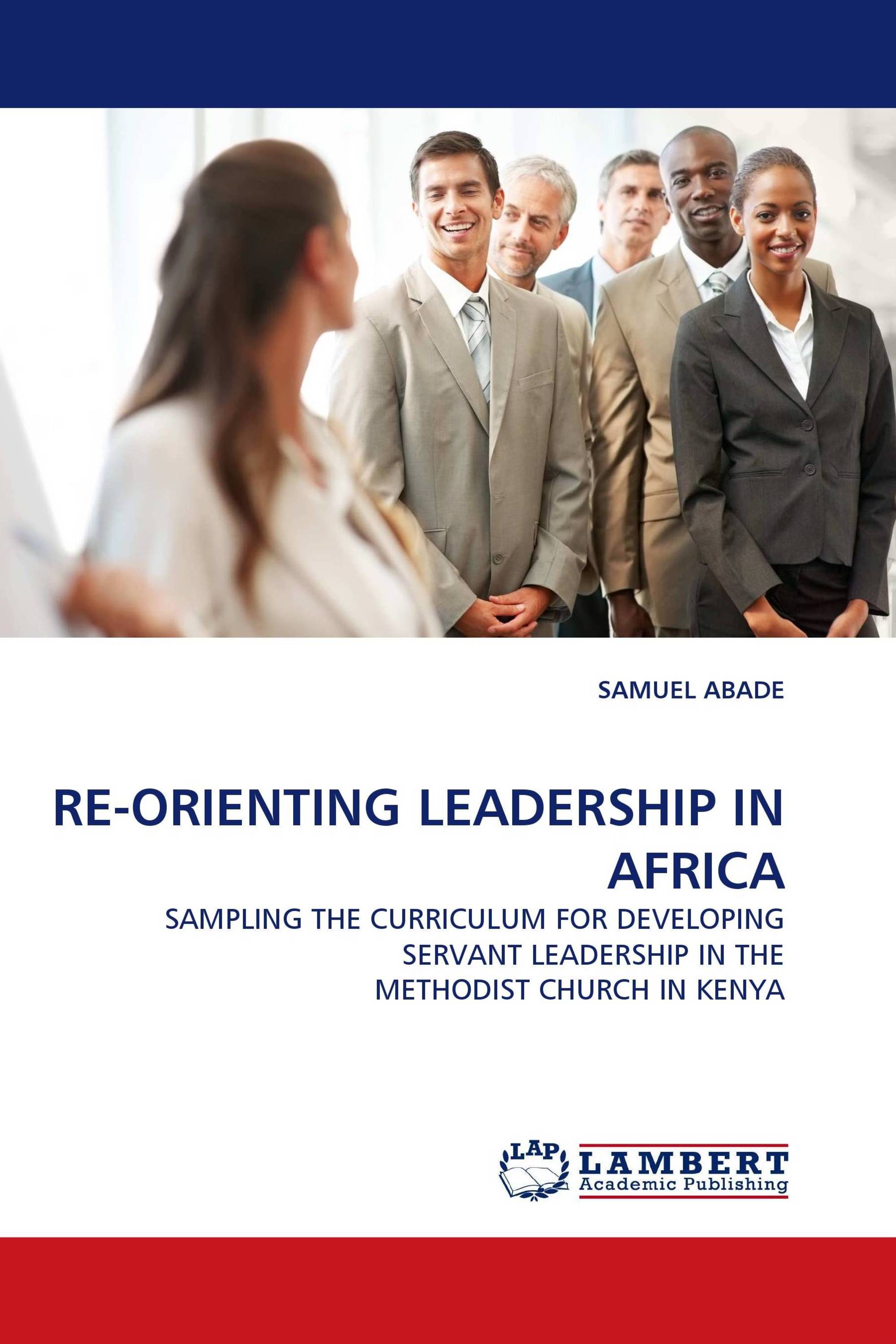 RE-ORIENTING LEADERSHIP IN AFRICA