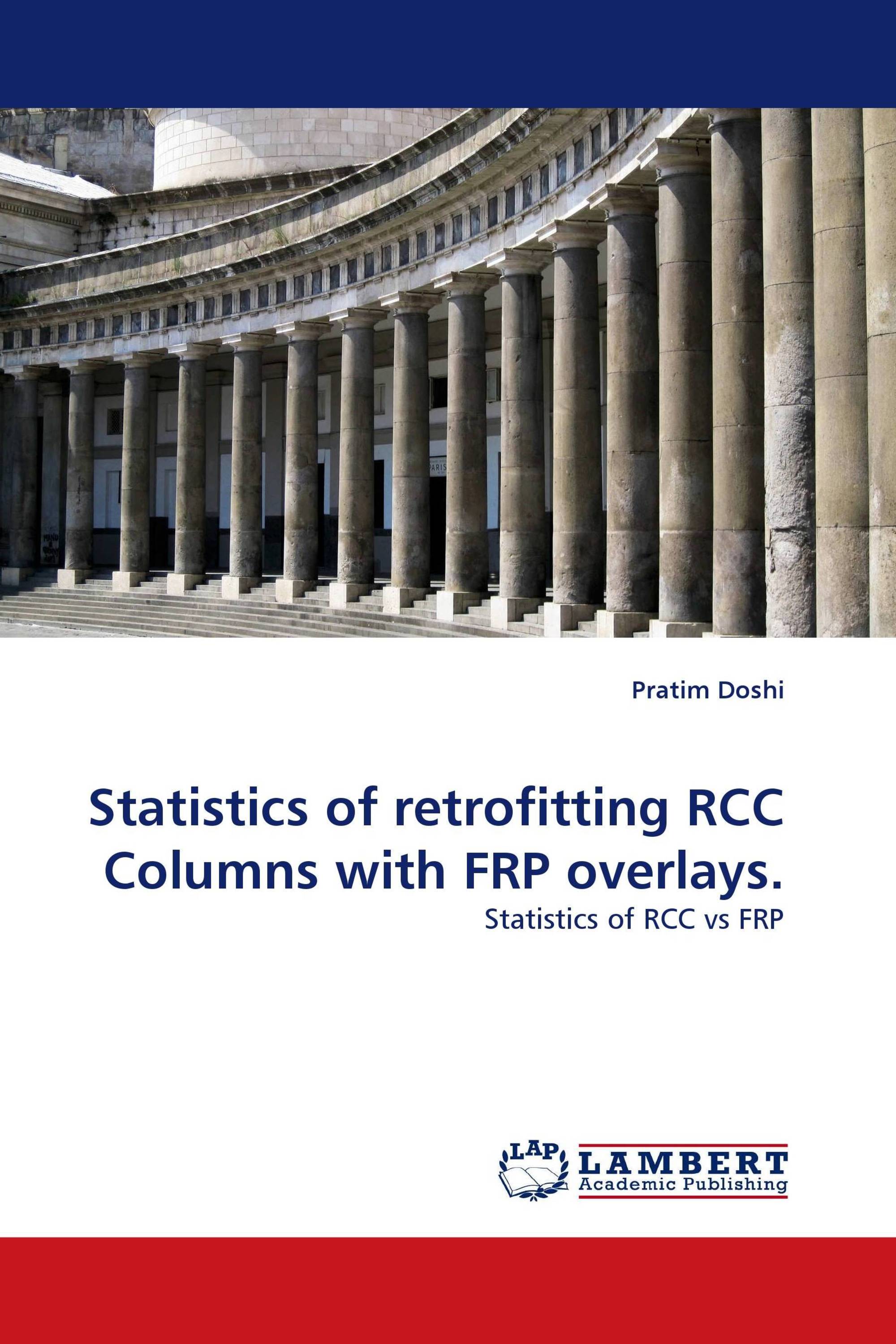 Statistics of retrofitting RCC Columns with FRP overlays.