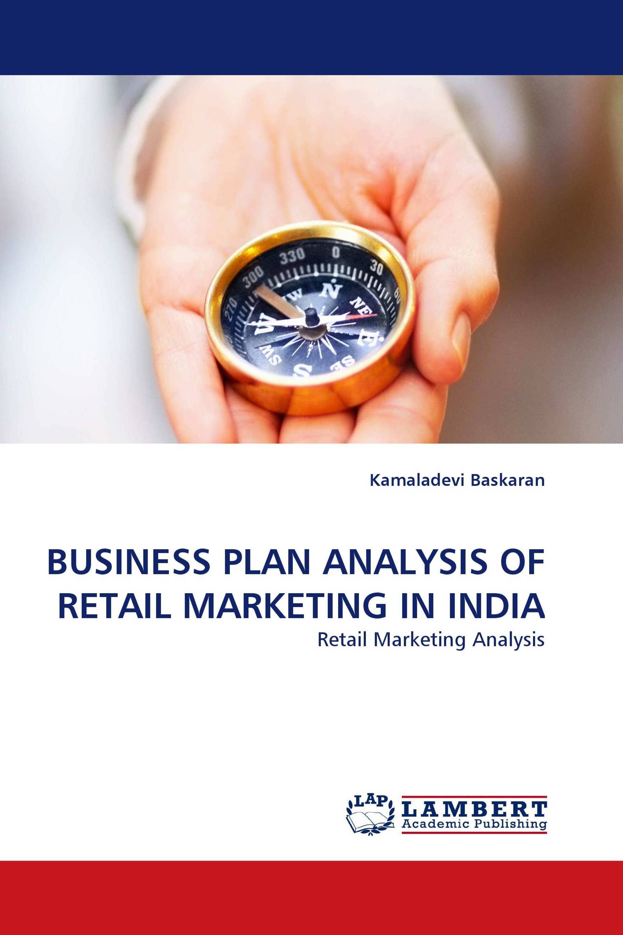 BUSINESS PLAN ANALYSIS OF RETAIL MARKETING IN INDIA