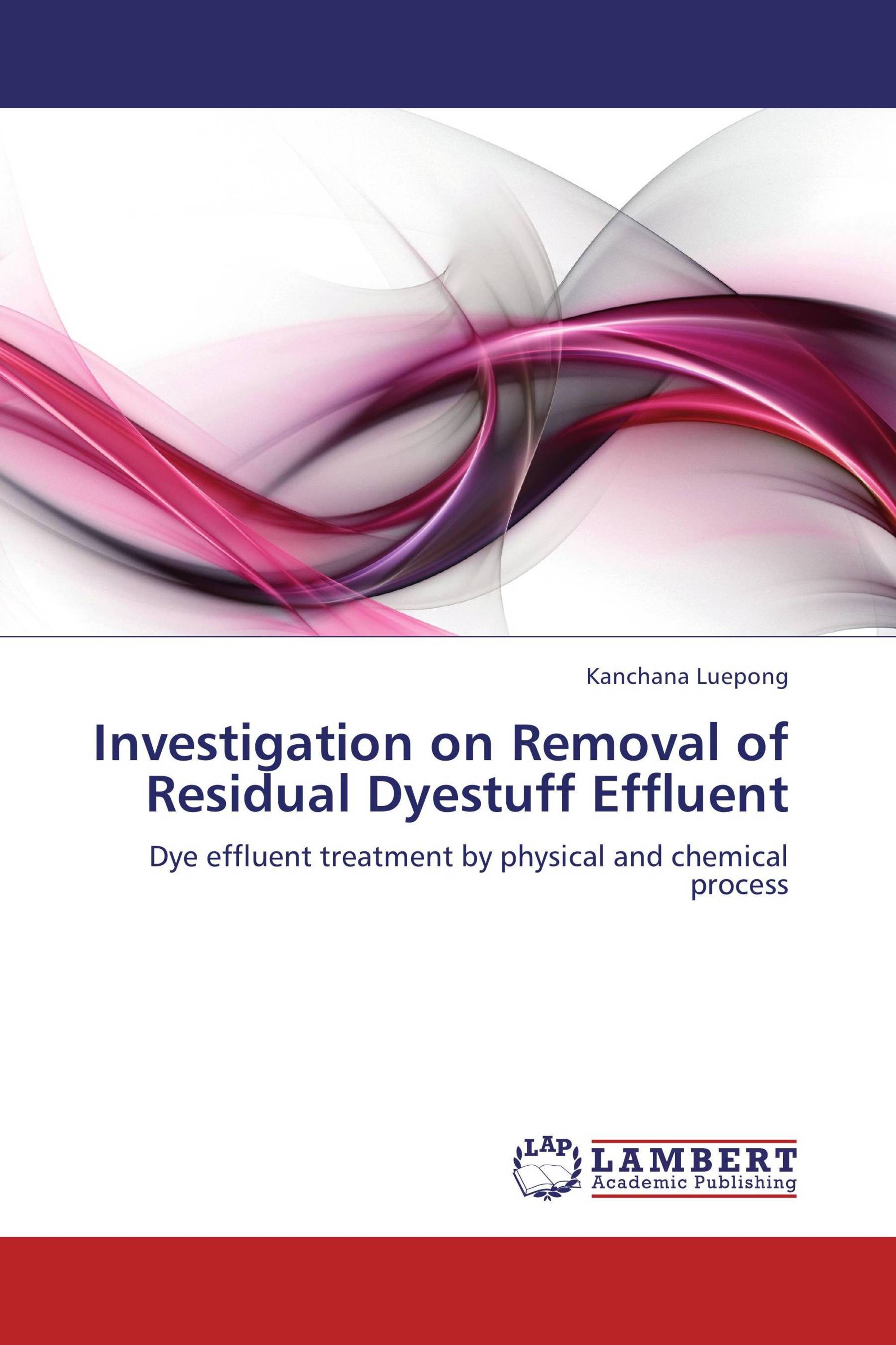 INVESTIGATION ON REMOVAL OF RESIDUAL DYESTUFF EFFLUENT.