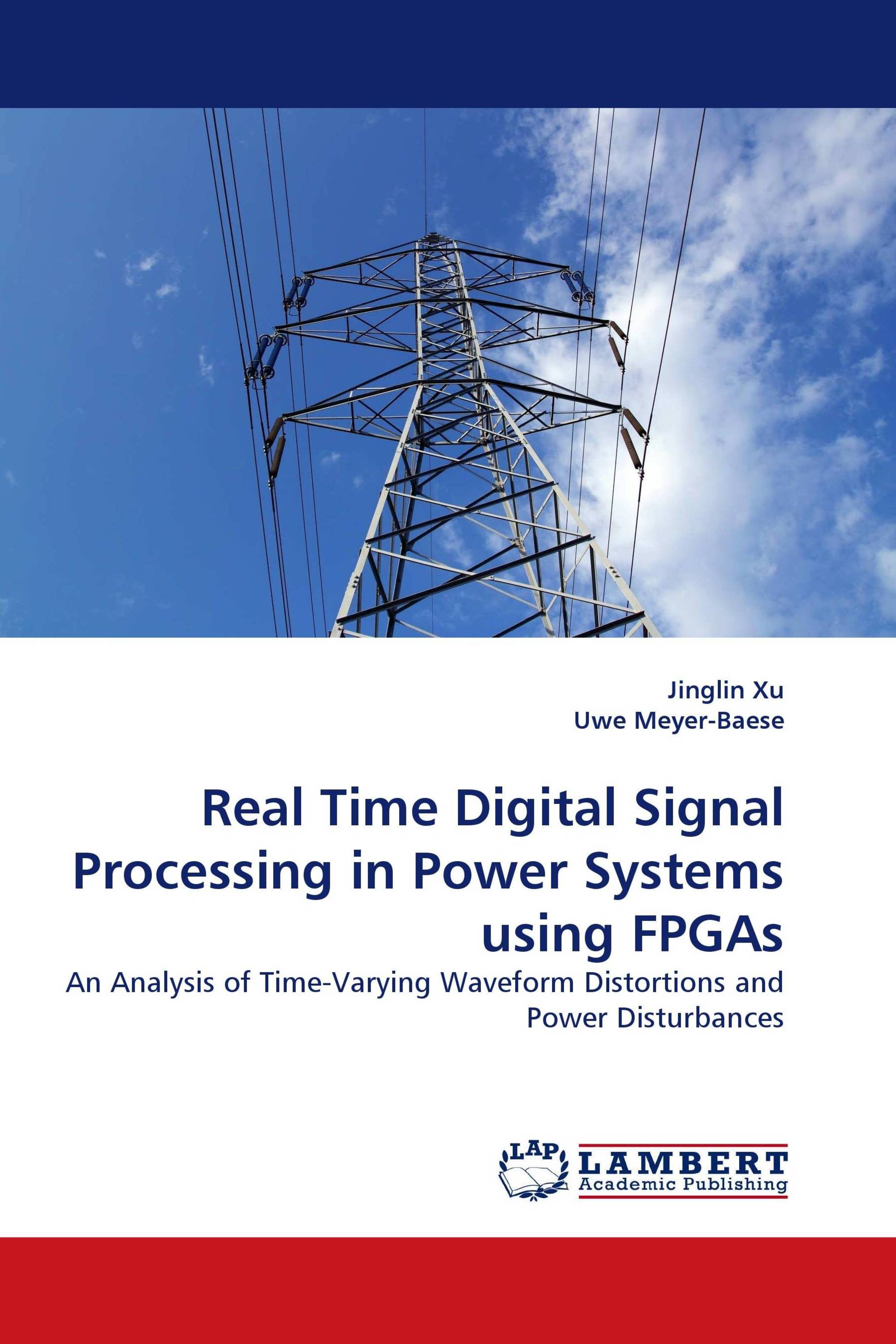 Real Time Digital Signal Processing in Power Systems using FPGAs