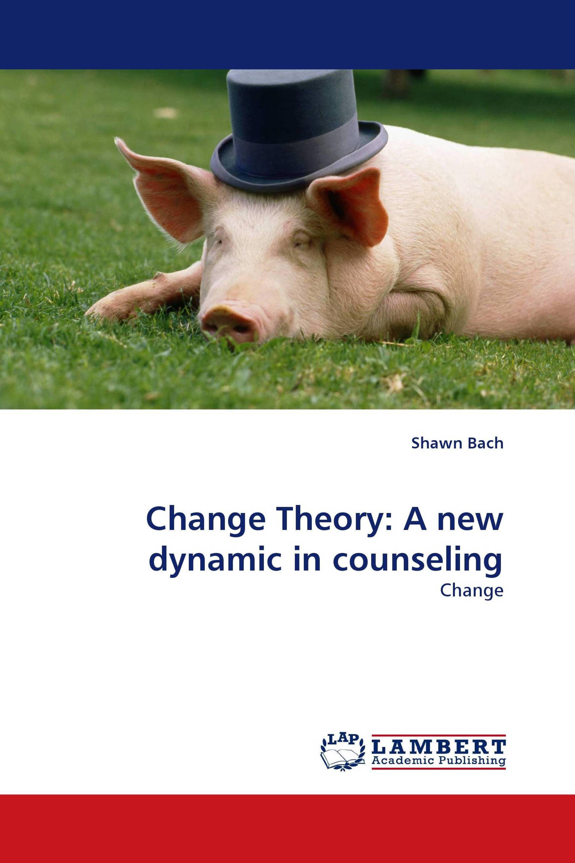 Change Theory: A new dynamic in counseling