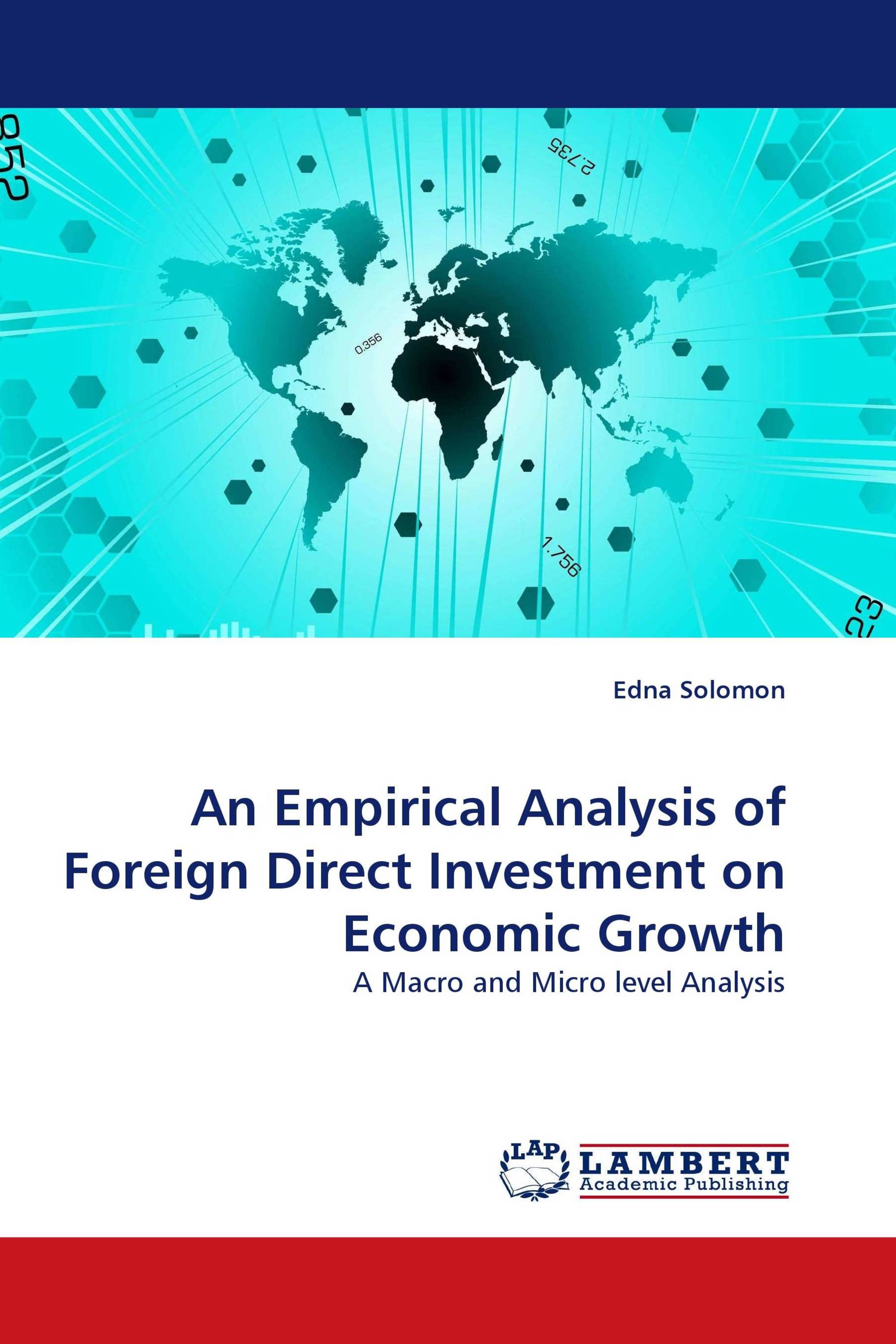 An Empirical Analysis of Foreign Direct Investment on Economic Growth