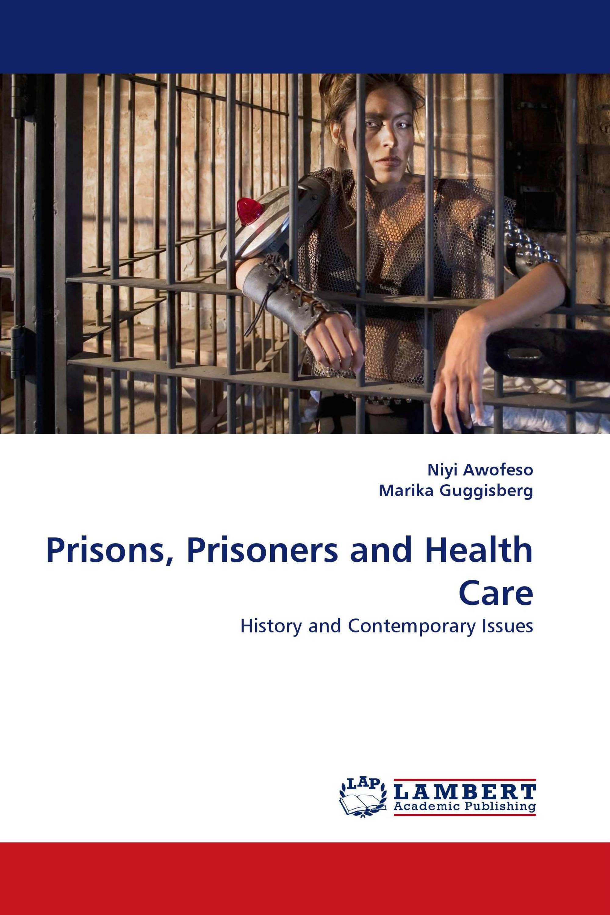 Prisons, Prisoners and Health Care