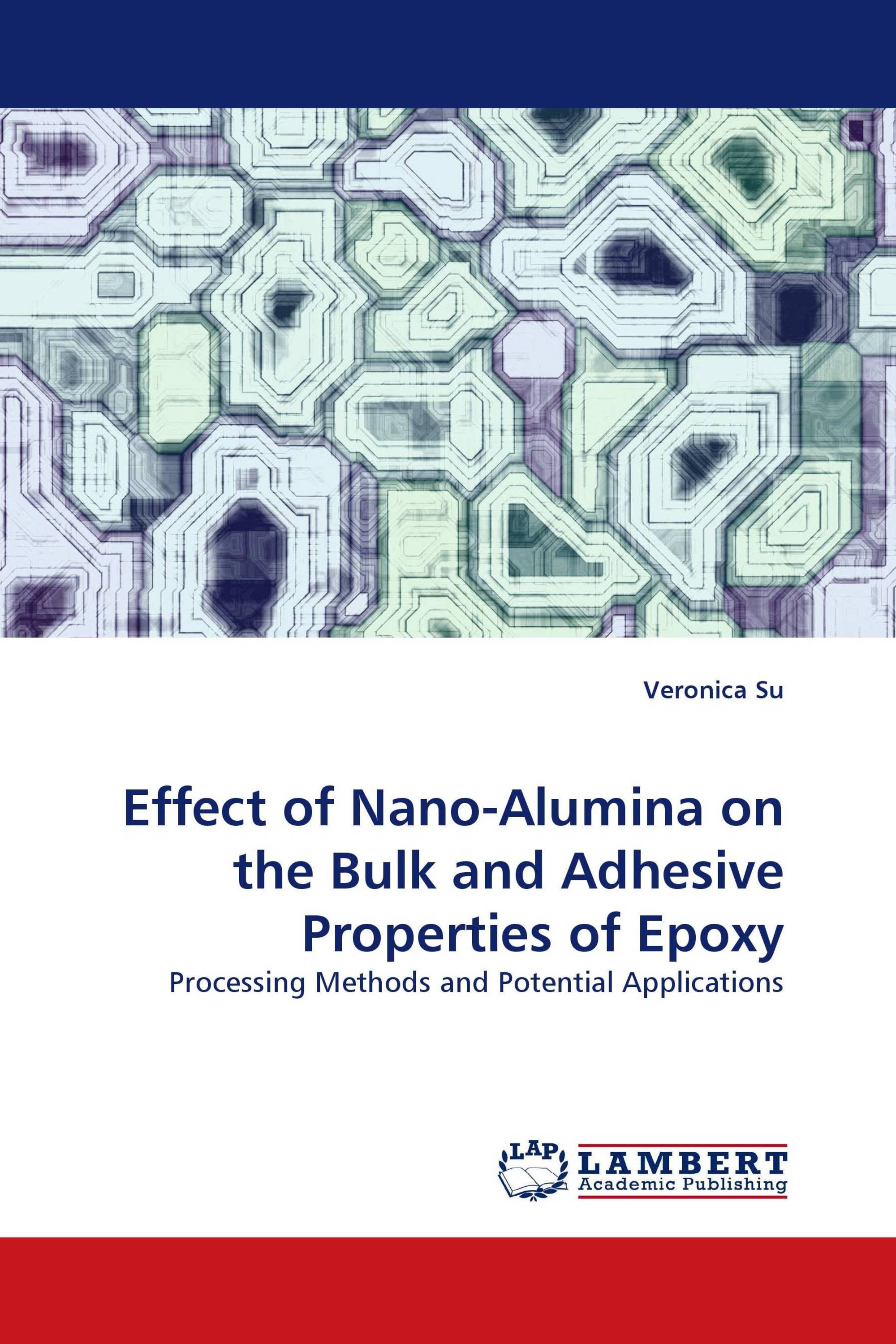 Effect of Nano-Alumina on the Bulk and Adhesive Properties of Epoxy