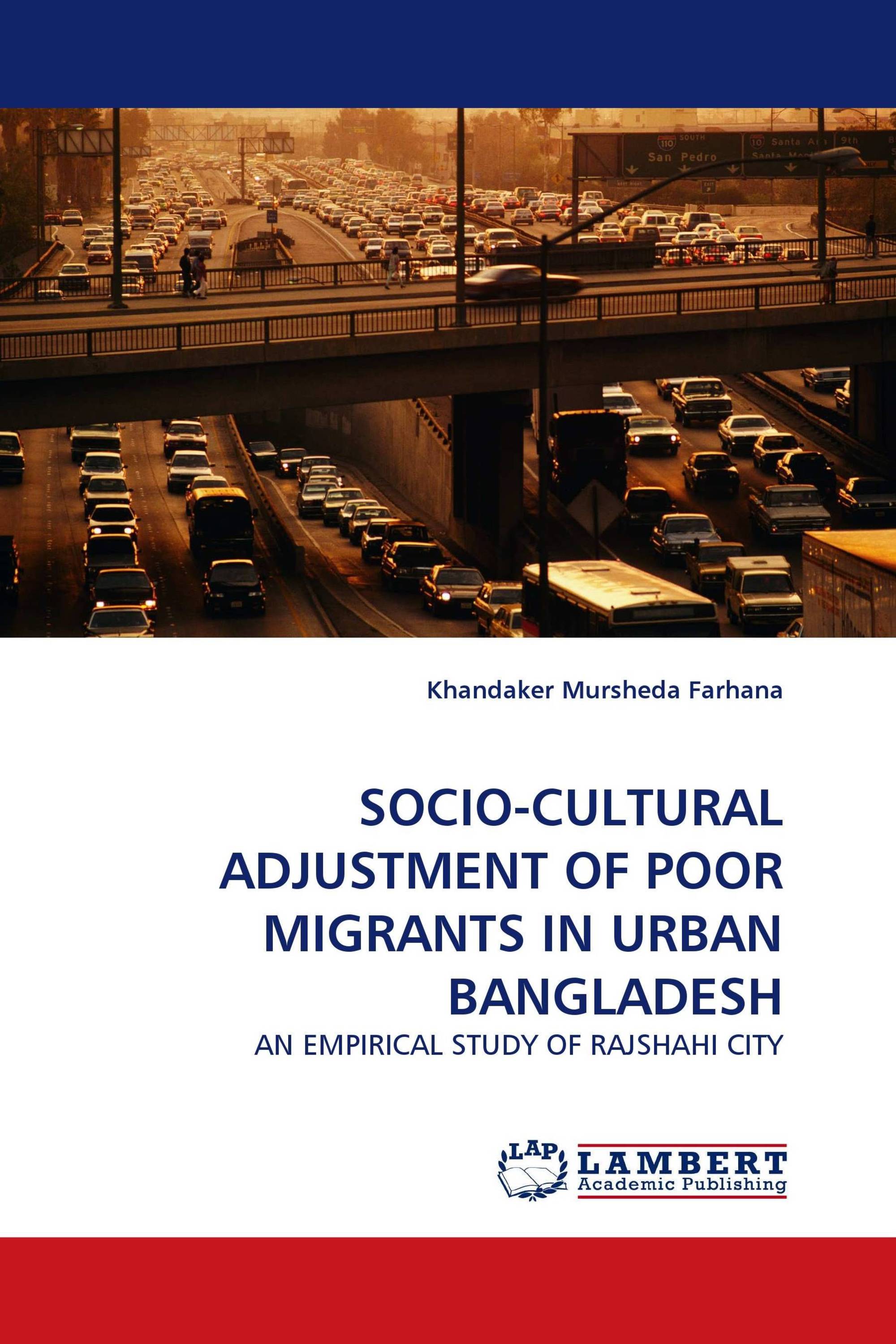 SOCIO-CULTURAL ADJUSTMENT OF POOR MIGRANTS IN URBAN BANGLADESH