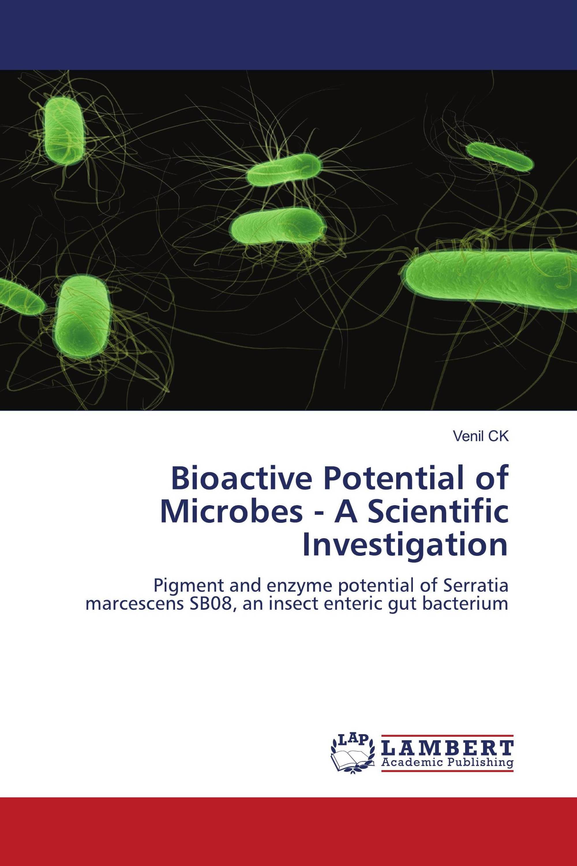 Bioactive Potential of Microbes - A Scientific Investigation