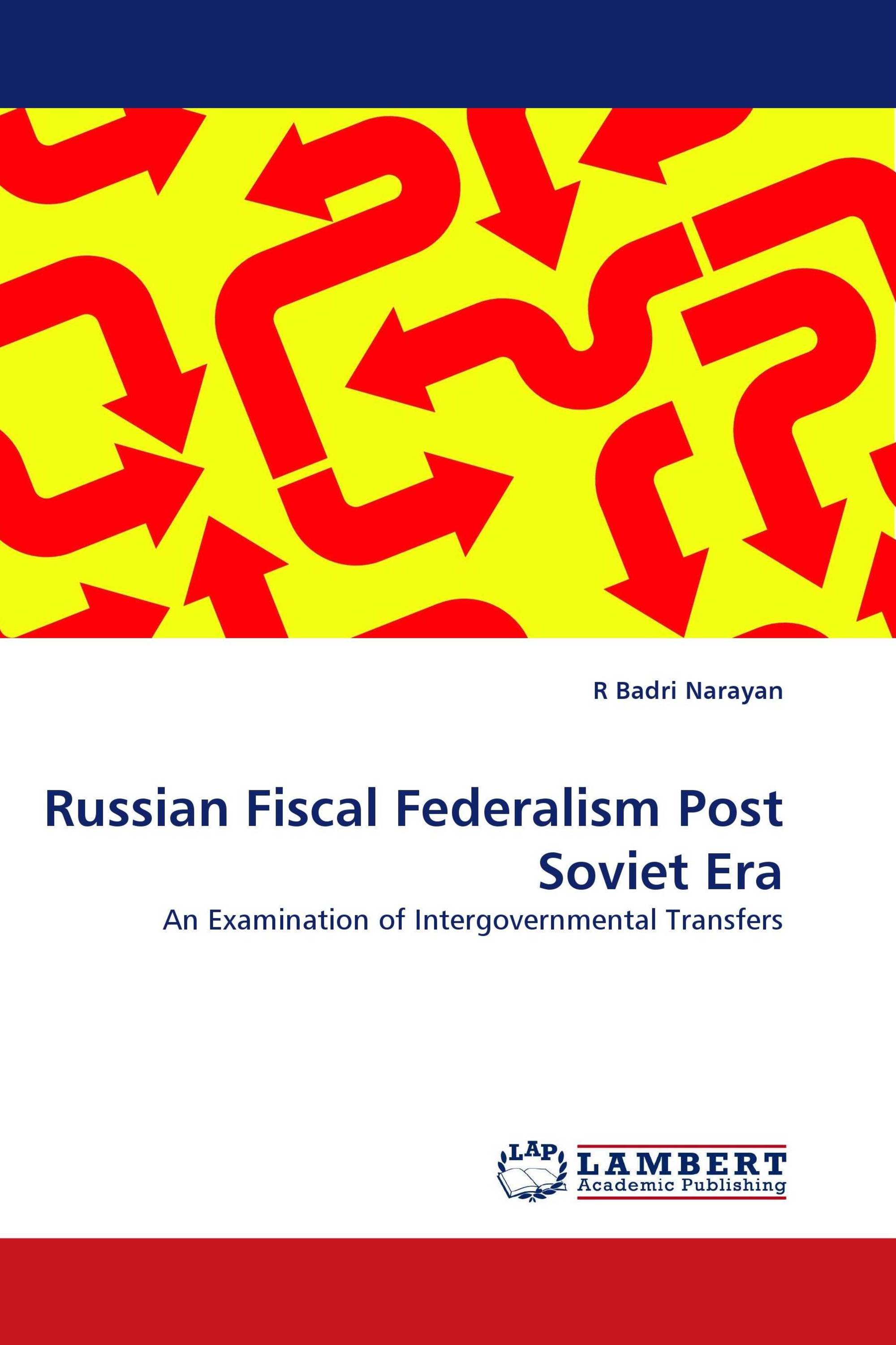 Russian Fiscal Federalism Post Soviet Era