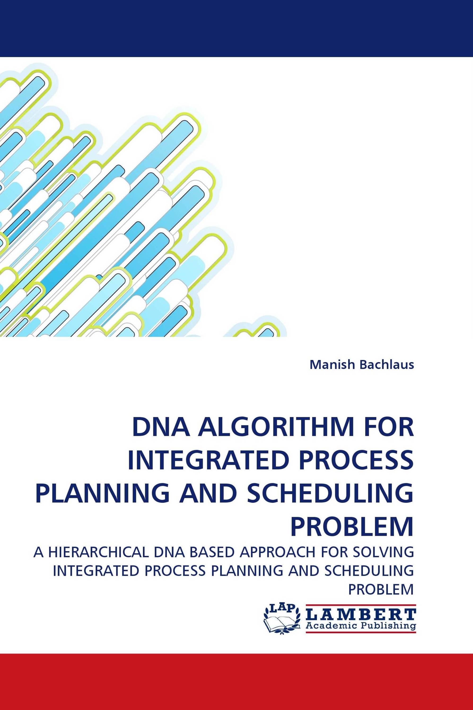 DNA ALGORITHM FOR INTEGRATED PROCESS PLANNING AND SCHEDULING PROBLEM