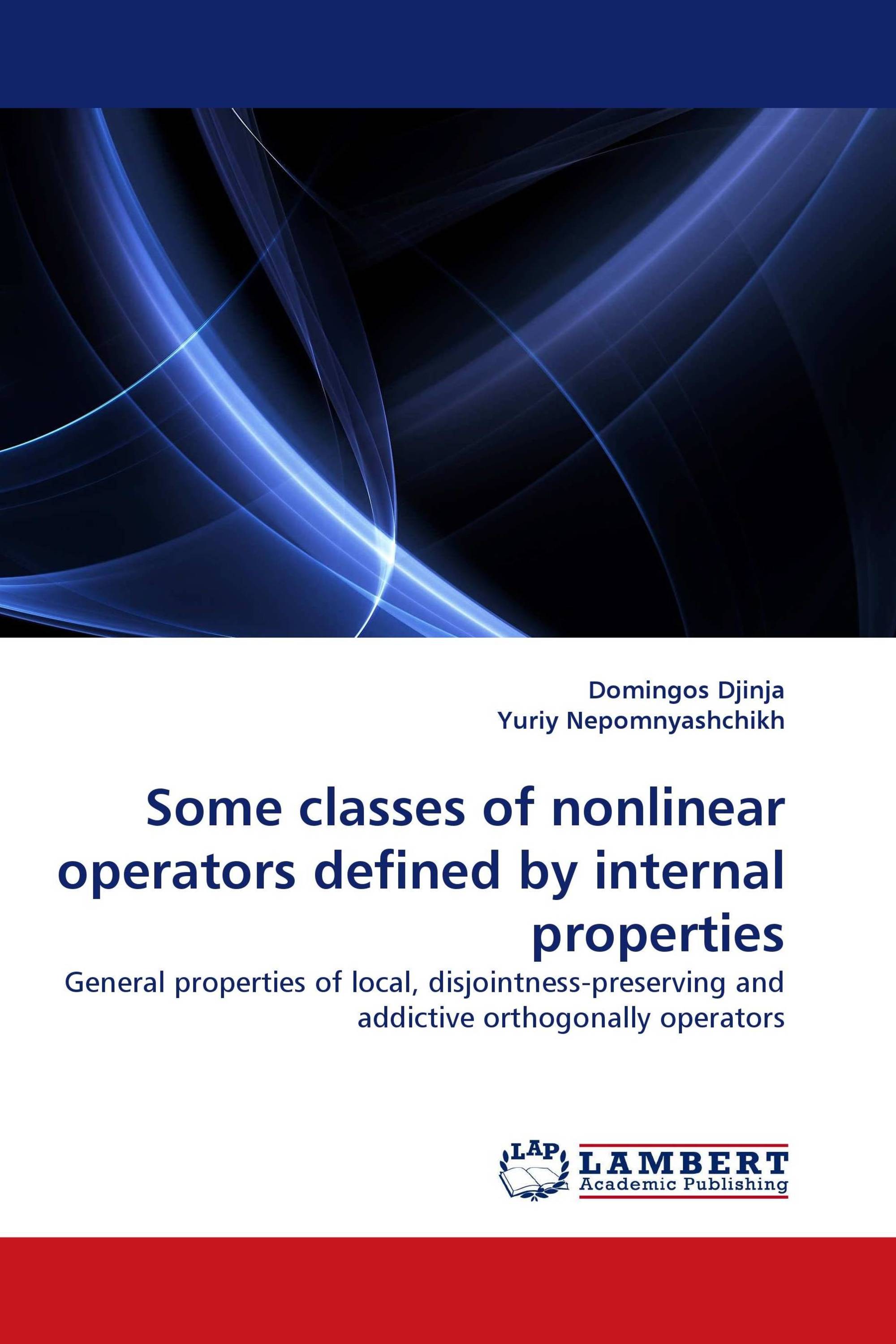 Some classes of nonlinear operators defined by internal properties