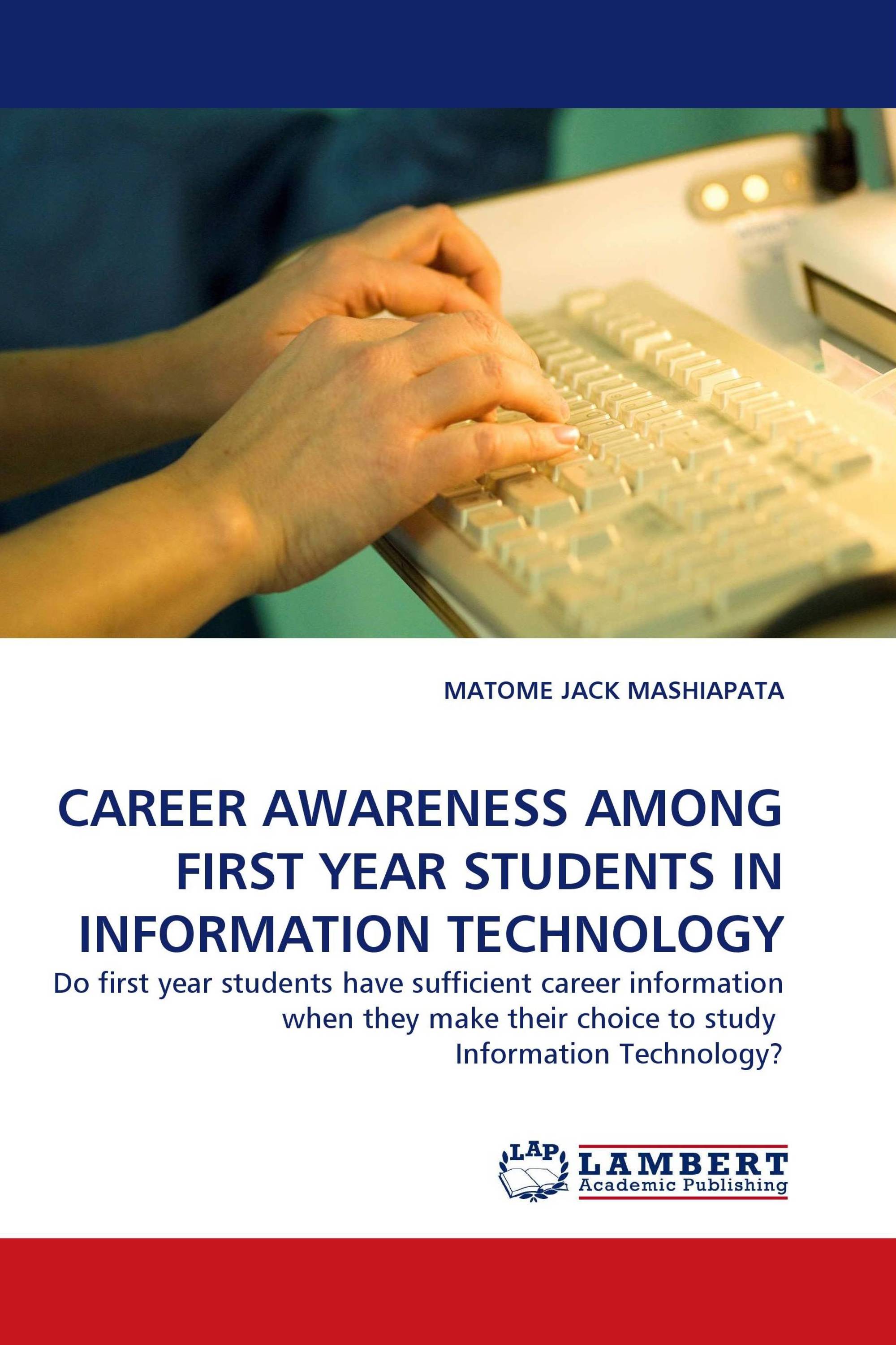 CAREER AWARENESS AMONG FIRST YEAR STUDENTS IN INFORMATION TECHNOLOGY